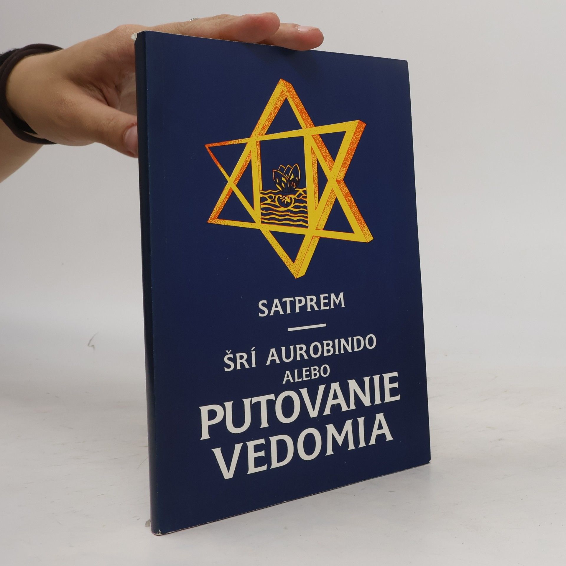 Satprem Šrí Aurobindo alebo Putovanie vedomia