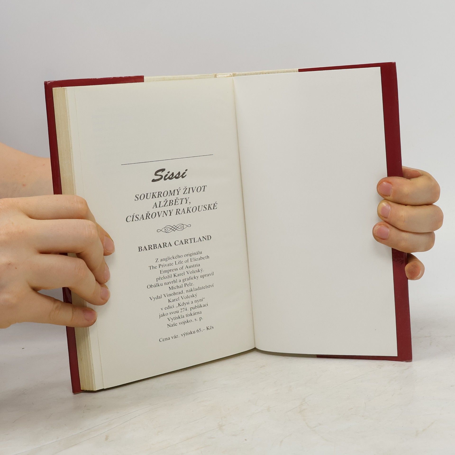 Barbara Cartland Sissi. Soukromý život Alžběty, císařovny rakouské