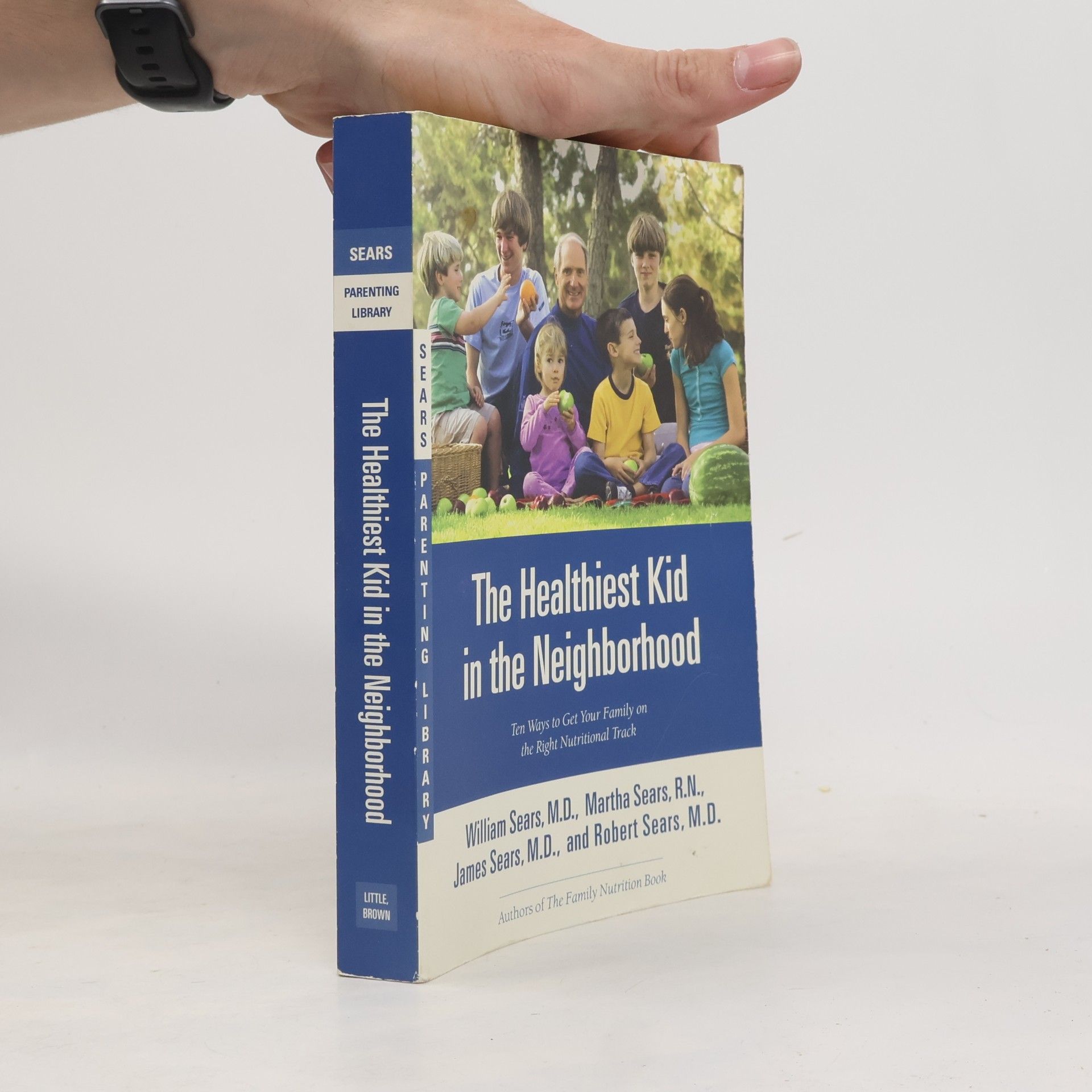 Sears Parenting Library: The Healthiest Kid in the Neighborhood