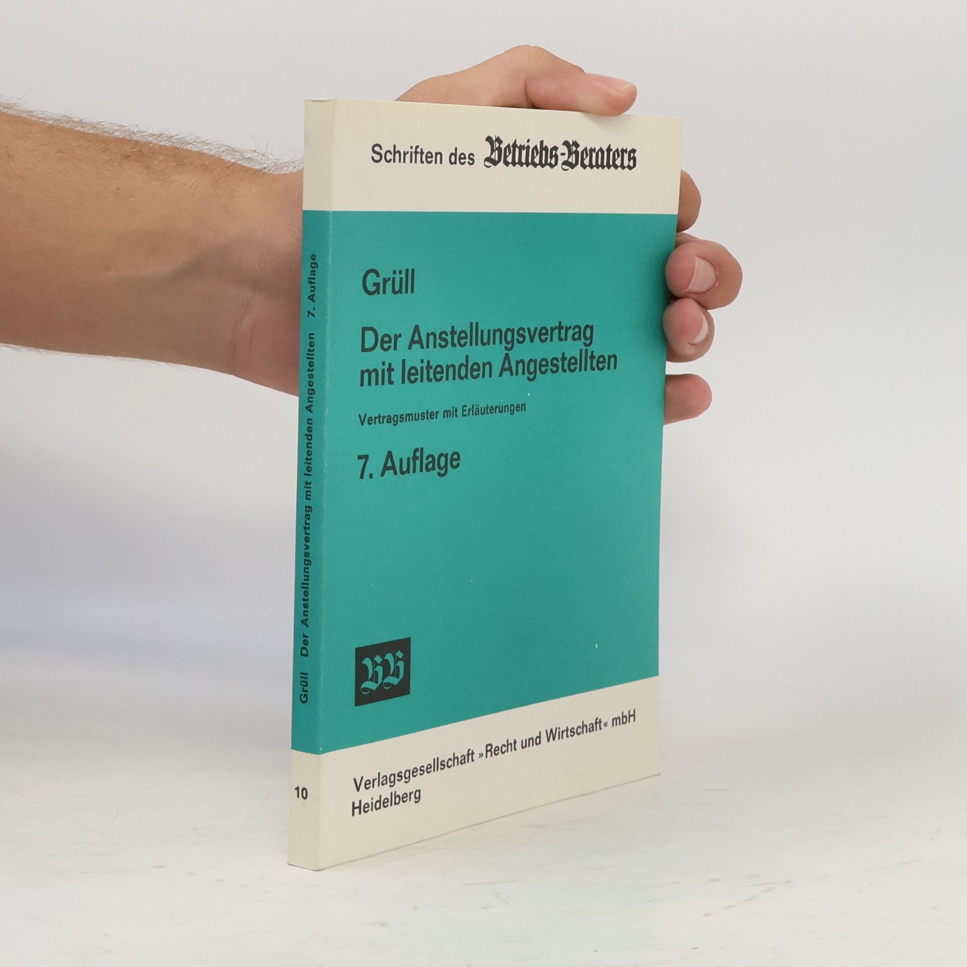 Ferdinand Grüll Der Anstellungsvertrag mit leitenden Angestellten