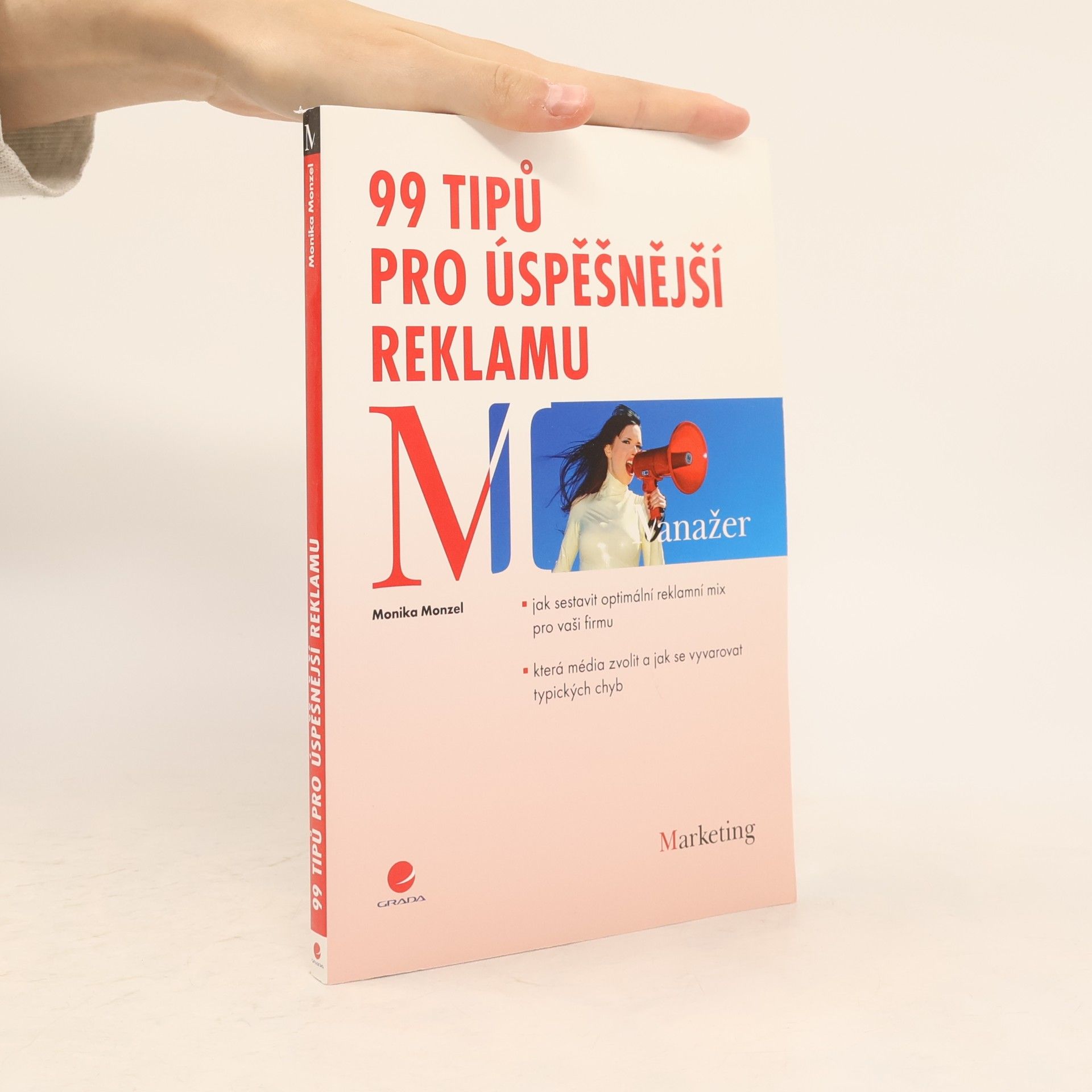 Monika Monzel 99 tipů pro úspěšnější reklamu