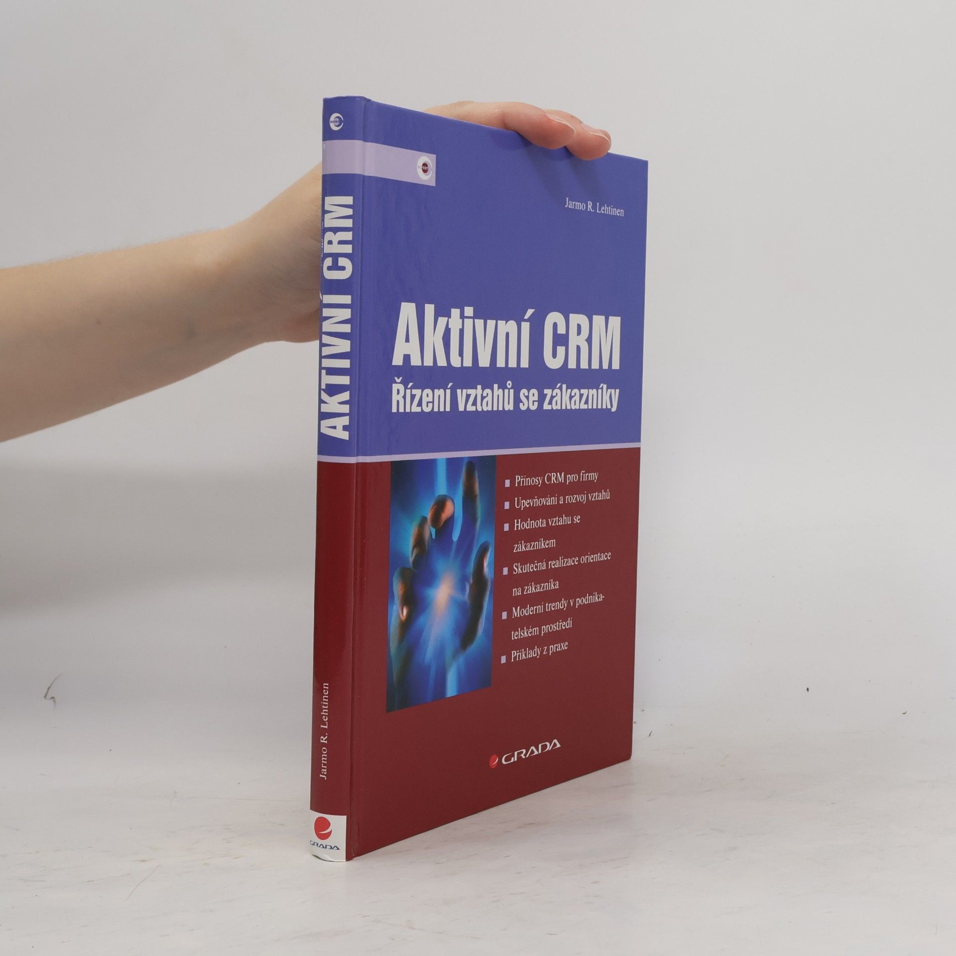 Jarmo Lehtinen Aktivní CRM : řízení vztahů se zákazníky