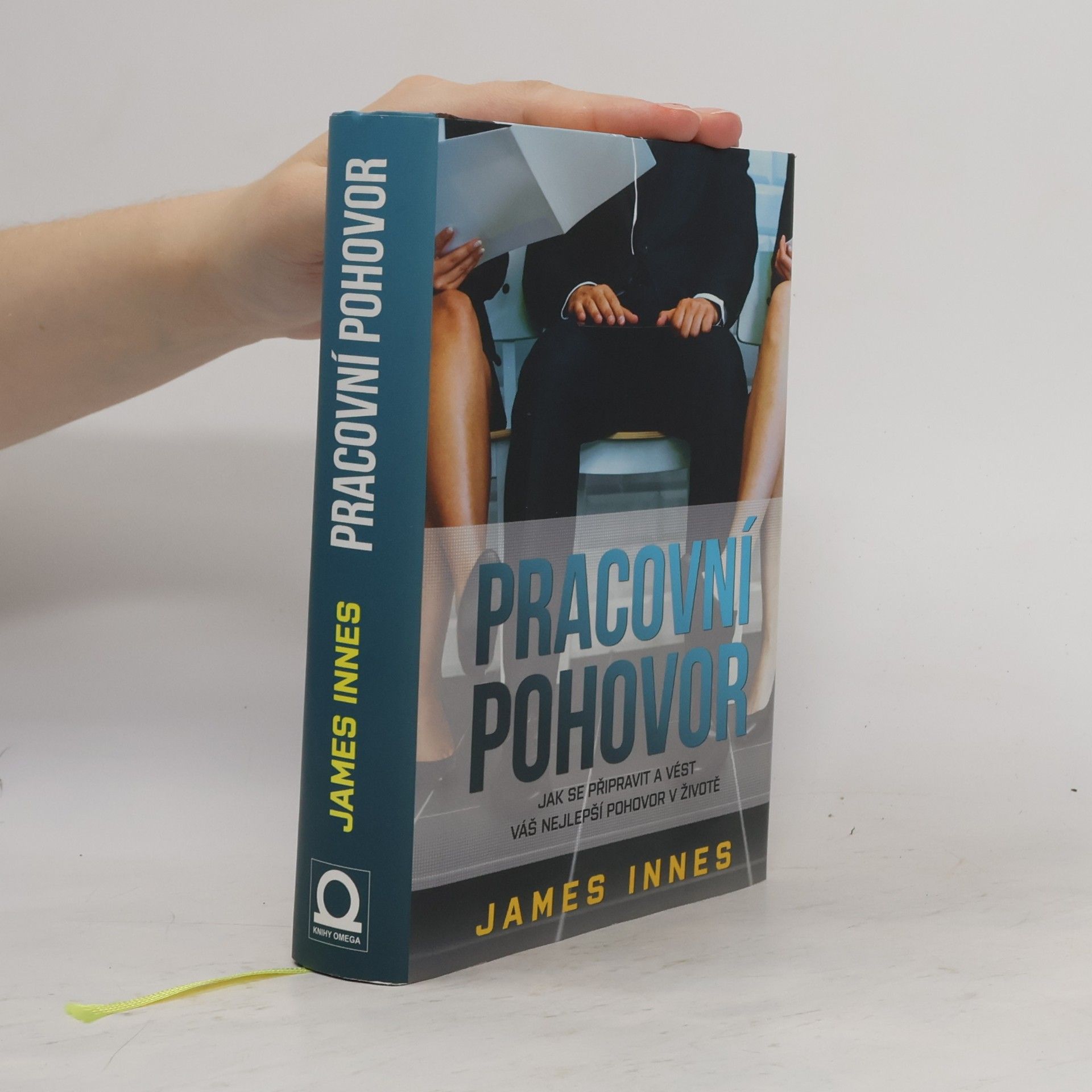 James Innes Pracovní pohovor. Jak se připravit a vést váš nejlepší pohovor v životě