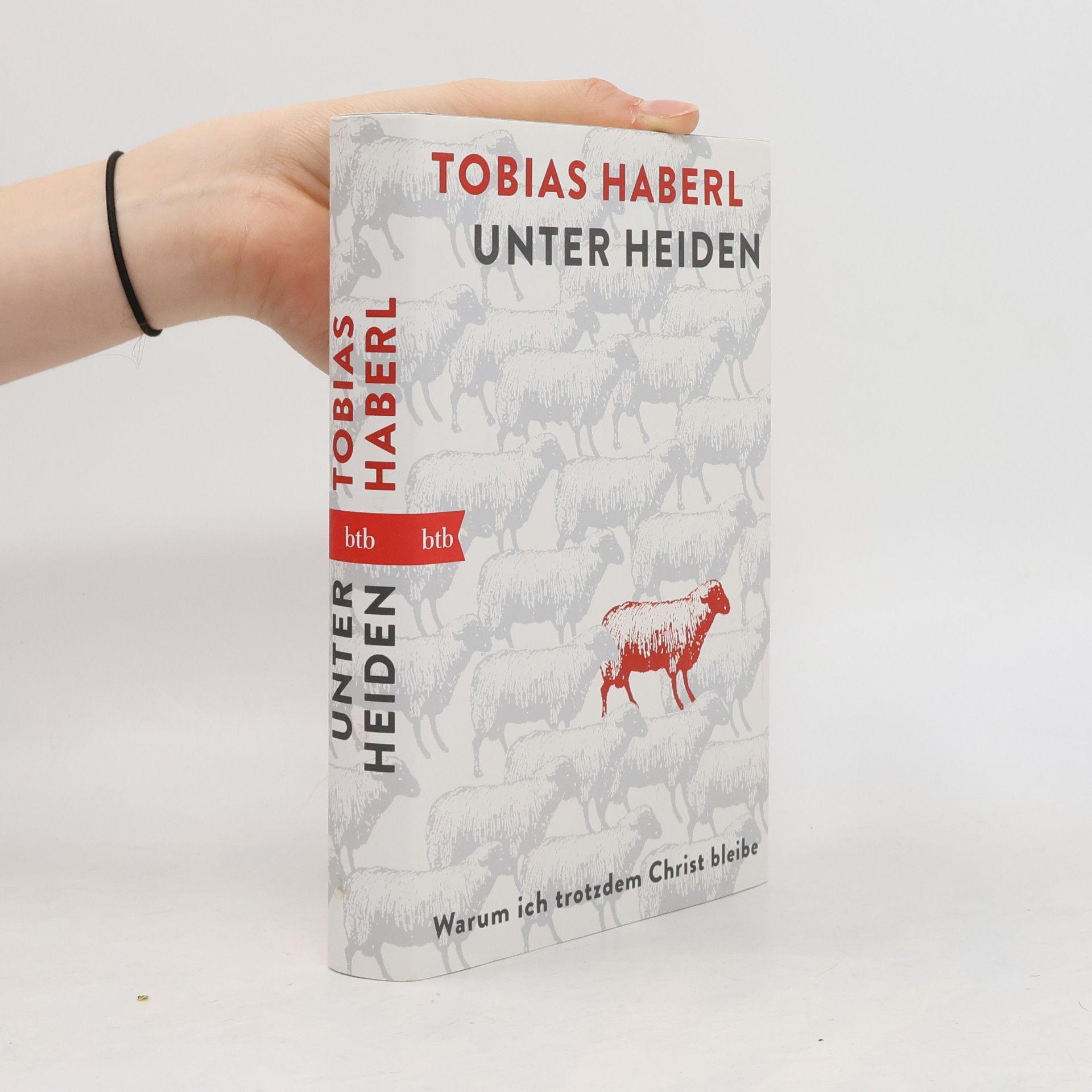 Tobias Haberl Unter Heiden. Warum ich trotzdem Christ bleibe