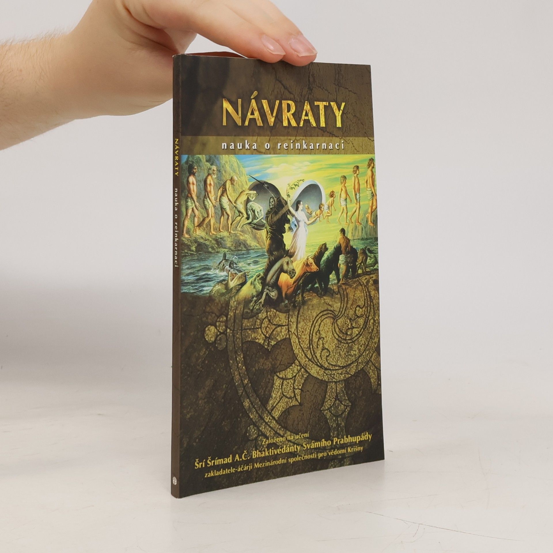 A.C. Bhaktivedanta Swami Prabhupada Návraty. Nauka o reinkarnaci