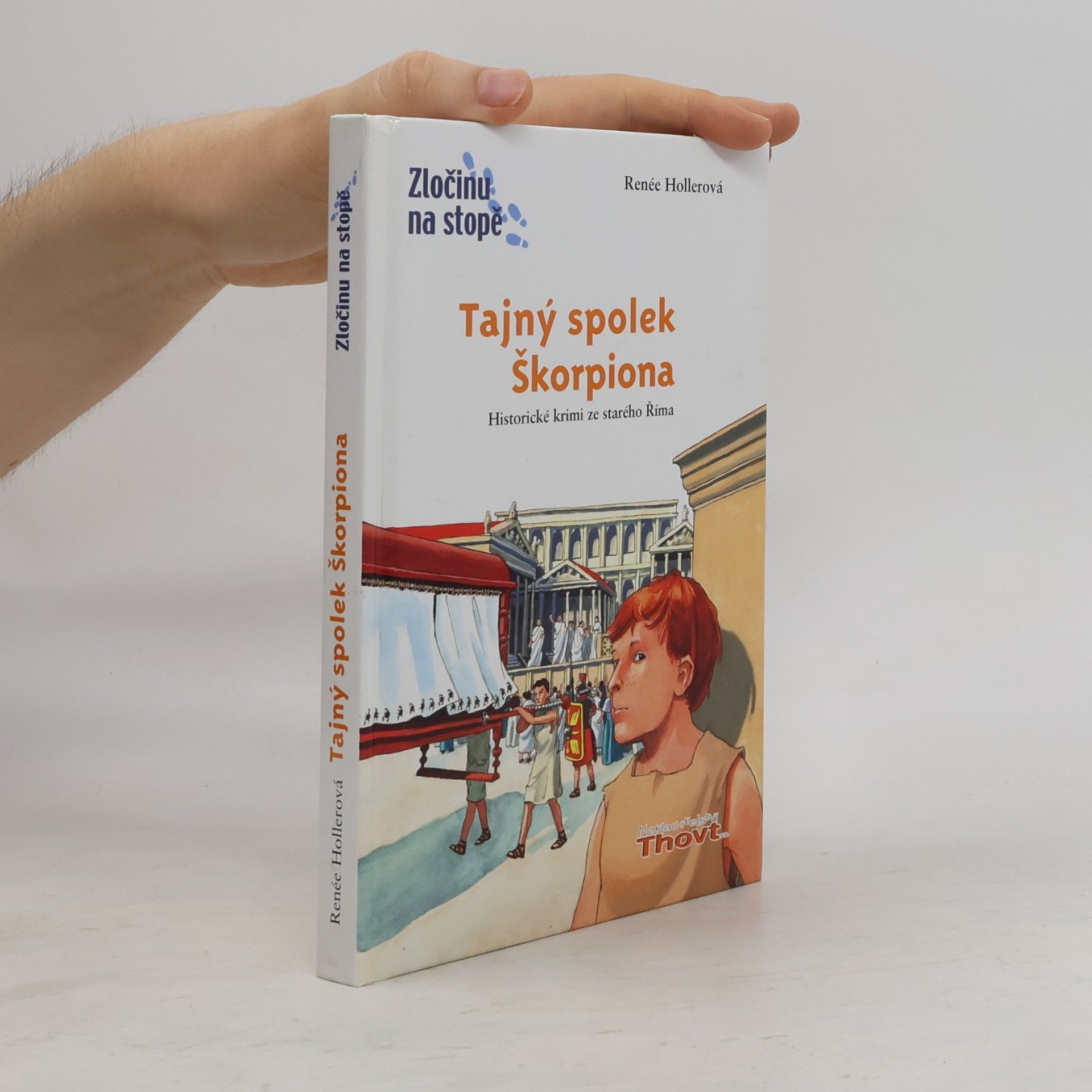 Renée Holler Tajný spolek Škorpiona : [historické krimi ze starého Říma]