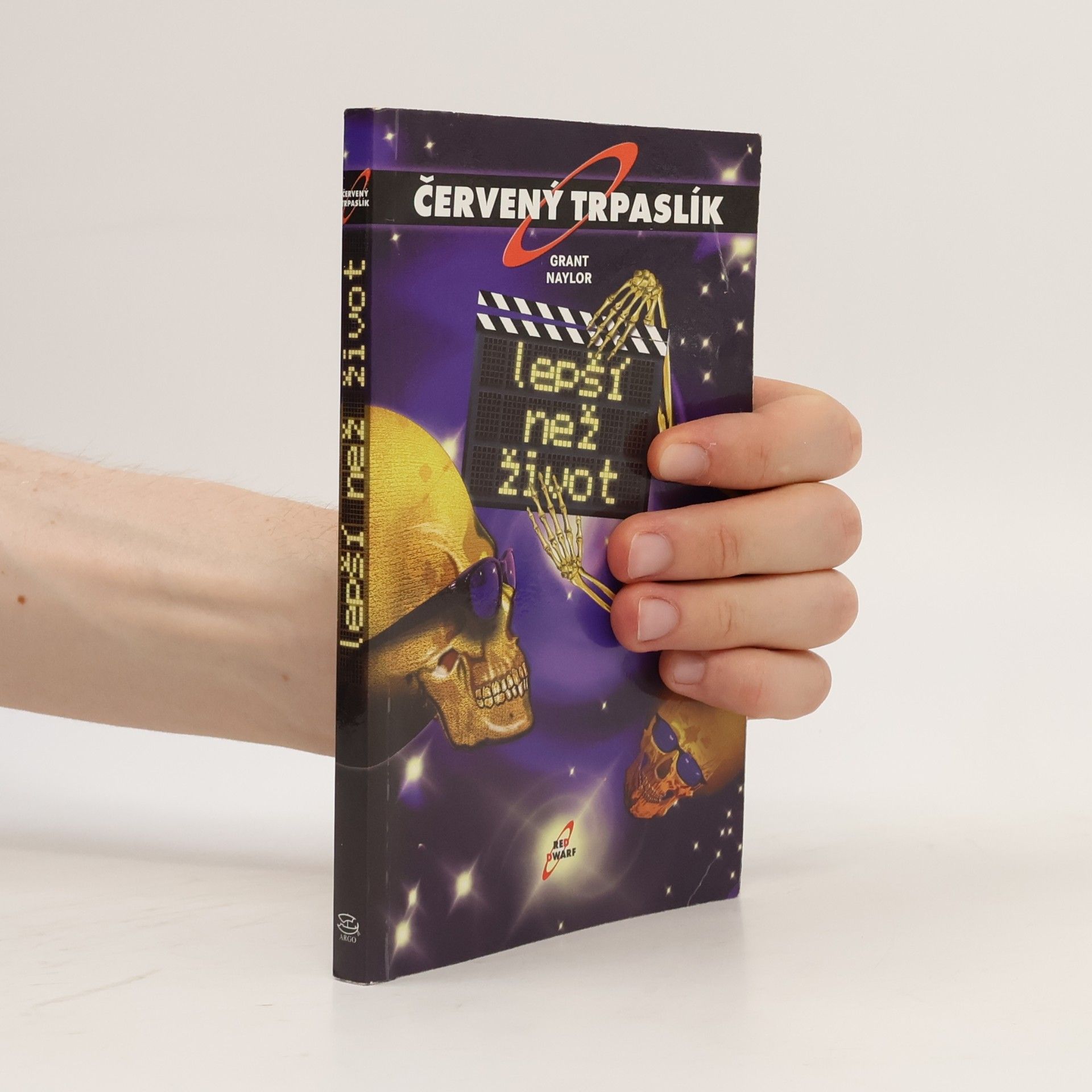 Grant Naylor Lepší než život. Červený trpaslík