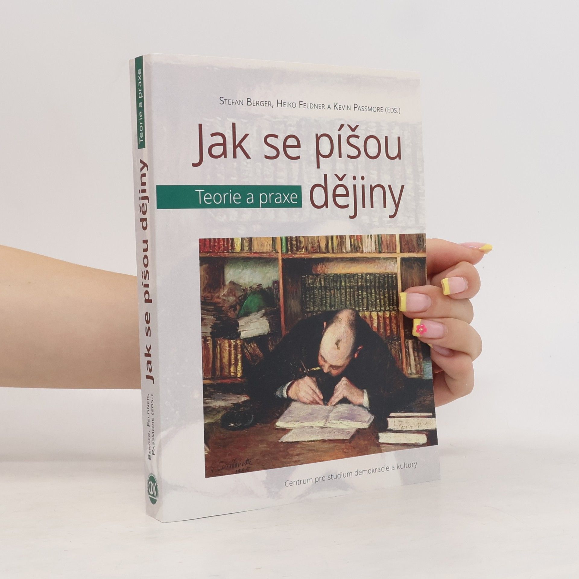 Heiko Feldner Jak se píšou dějiny