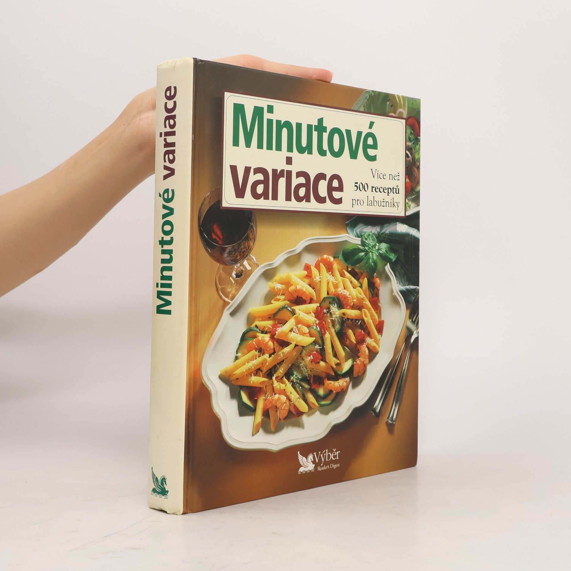 Kolektiv autorů Minutové variace. Více než 500 receptů pro labužníky