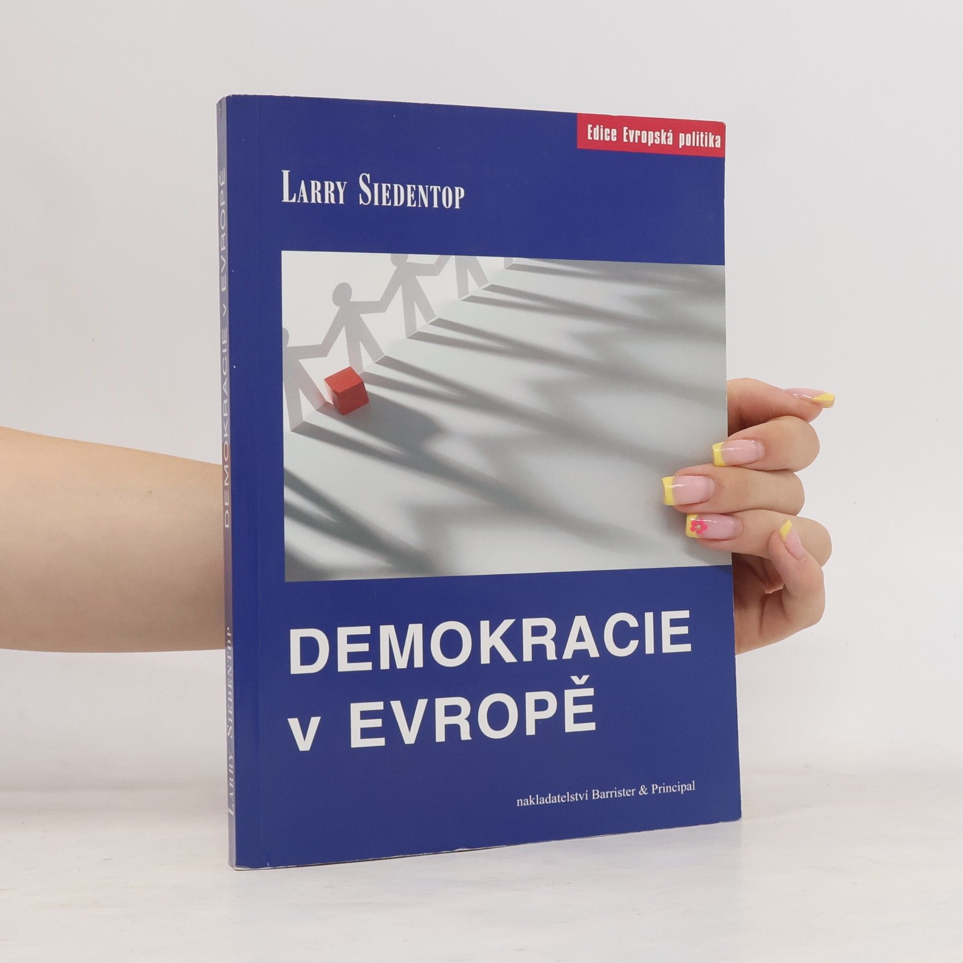 Larry Siedentop Demokracie v Evropě