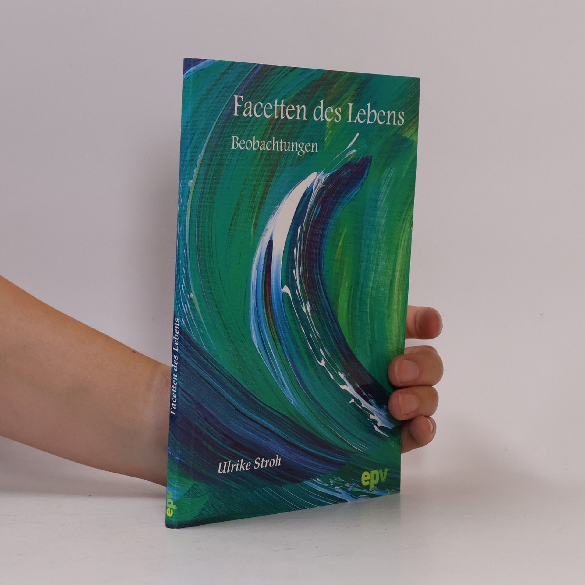 Ulrike Stroh Facetten des Lebens: Beobachtungen
