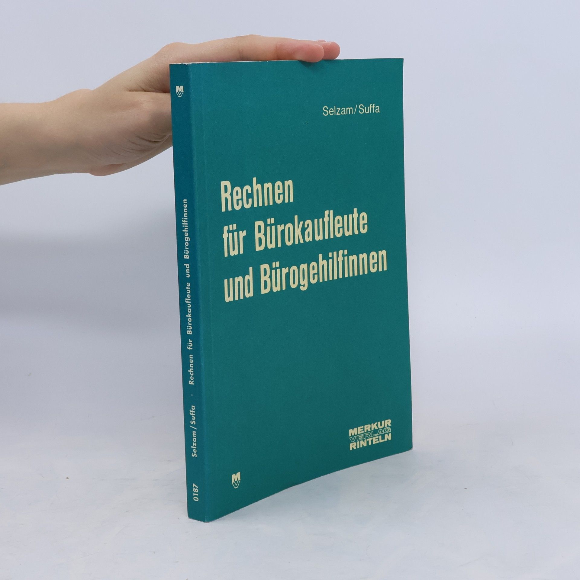 Harald Suffa Rechnen für Bürokaufleute und Bürogehilfinnen