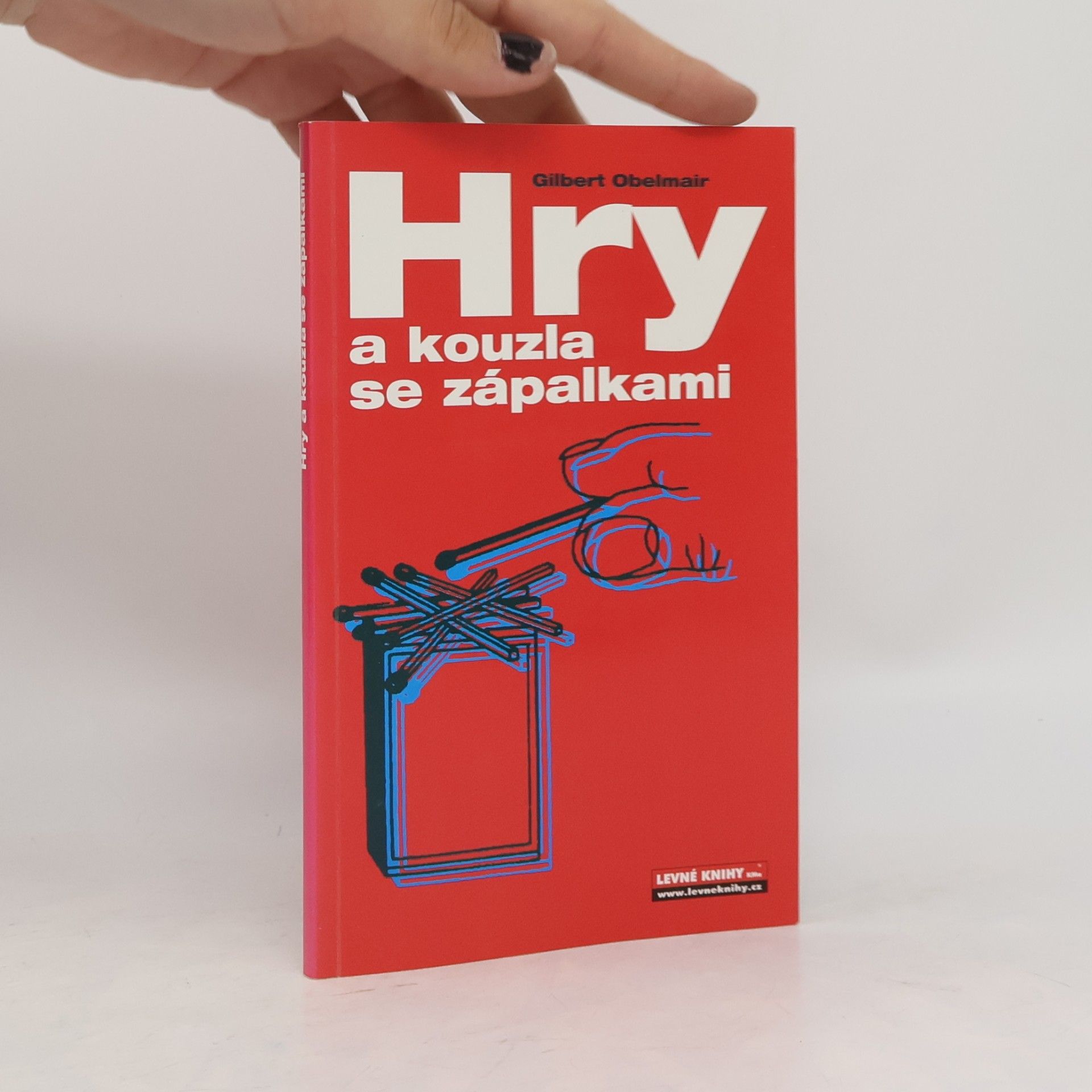 Gilbert Obermair Hry a kouzla se zápalkami