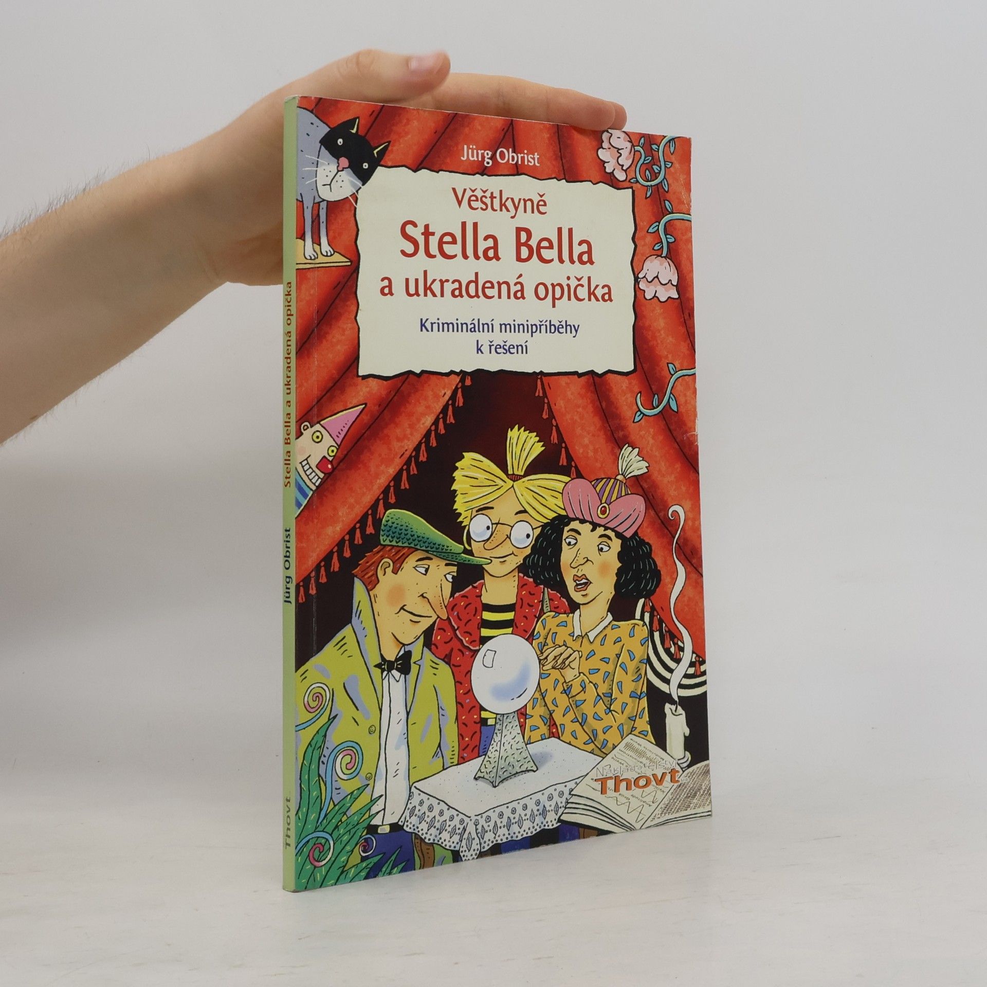 Jürg Obrist Věštkyně Stella Bella a ukradená opička
