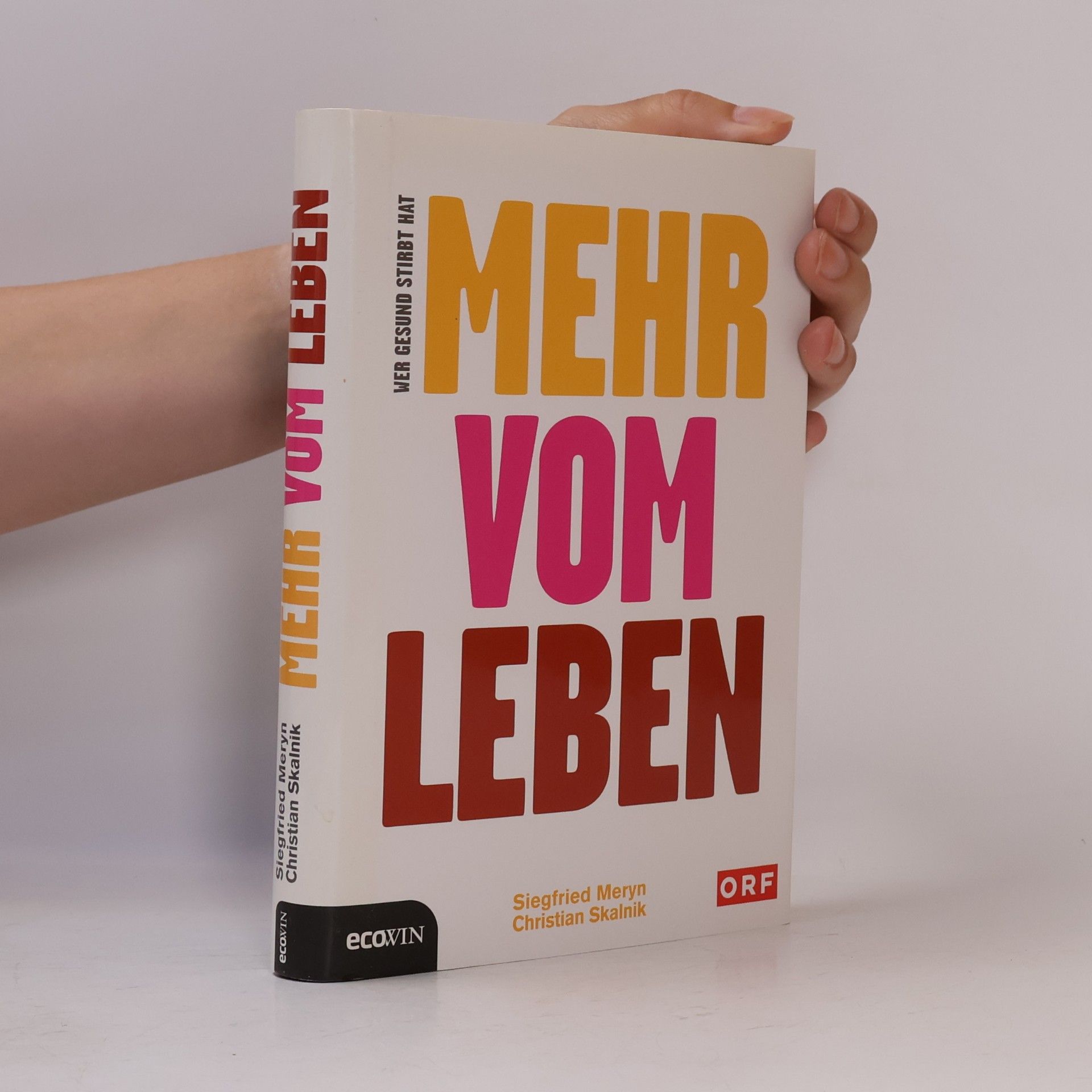 Siegfried Meryn Wer gesund stirbt, hat mehr vom Leben