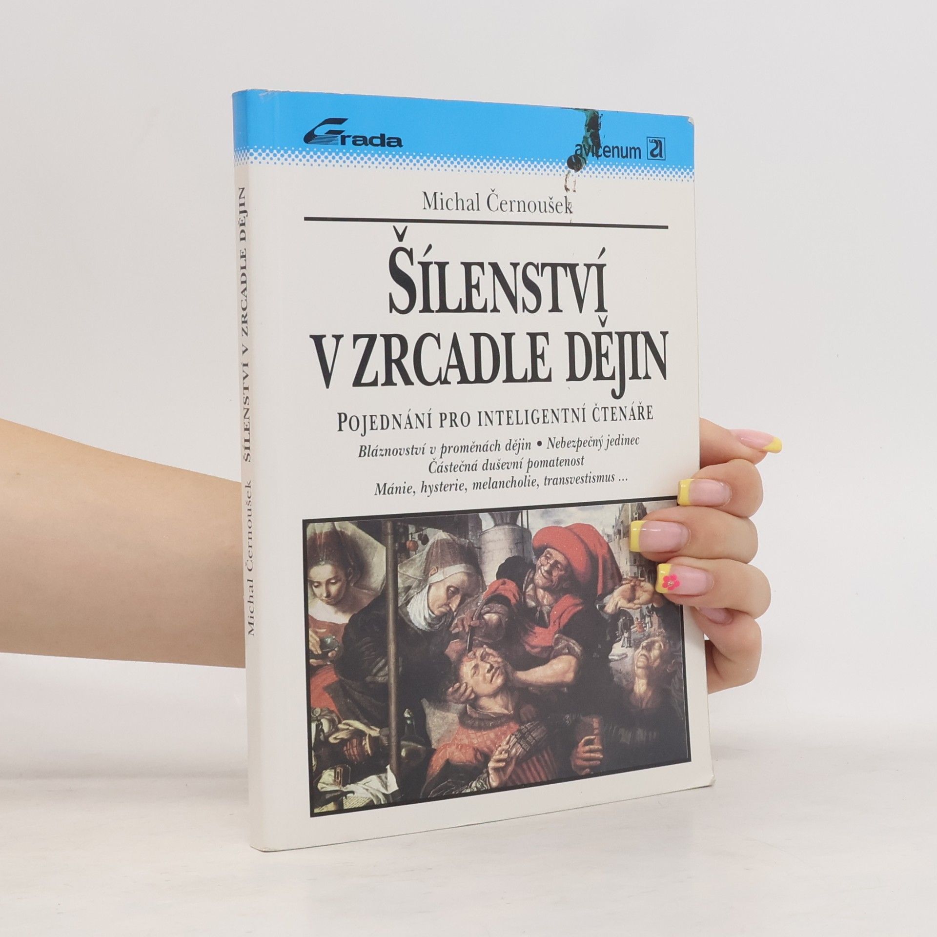 Michal Černoušek Šílenství v zrcadle dějin