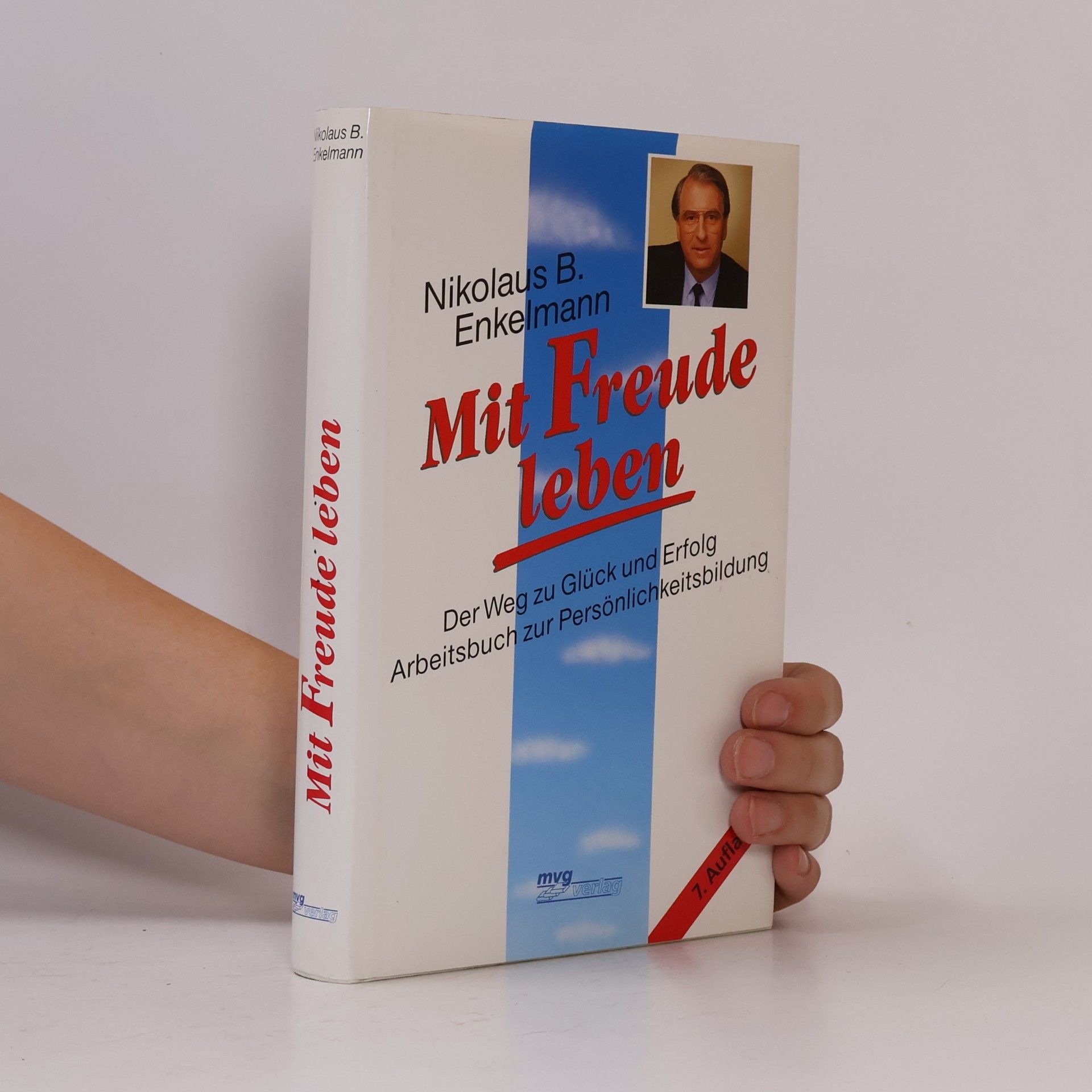 Nikolaus B. Enkelmann Mit Freude leben