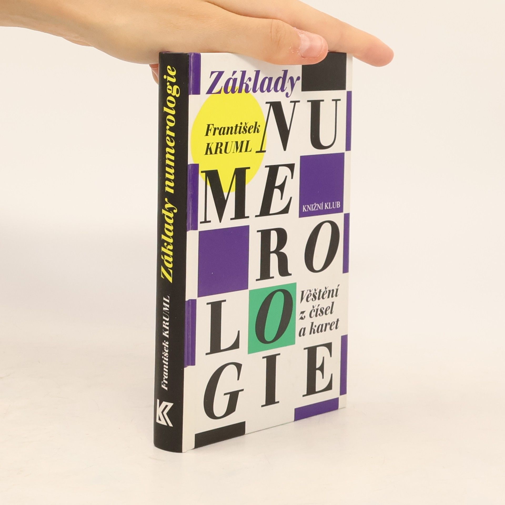 František Kruml Základy numerologie. Věštění z čísel a karet