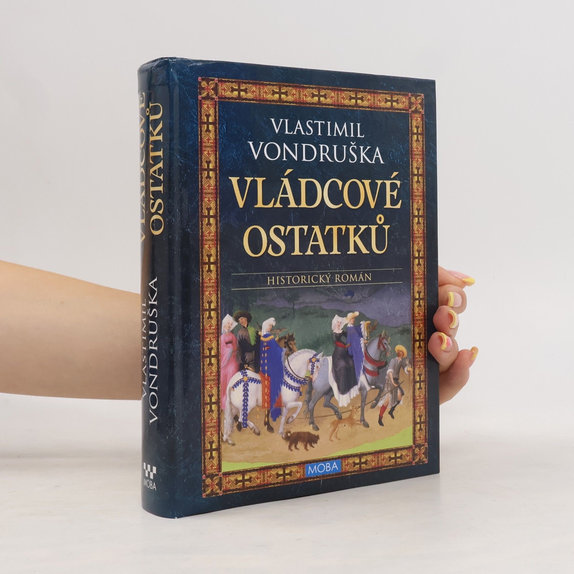 Vlastimil Vondruška Vládcové ostatků