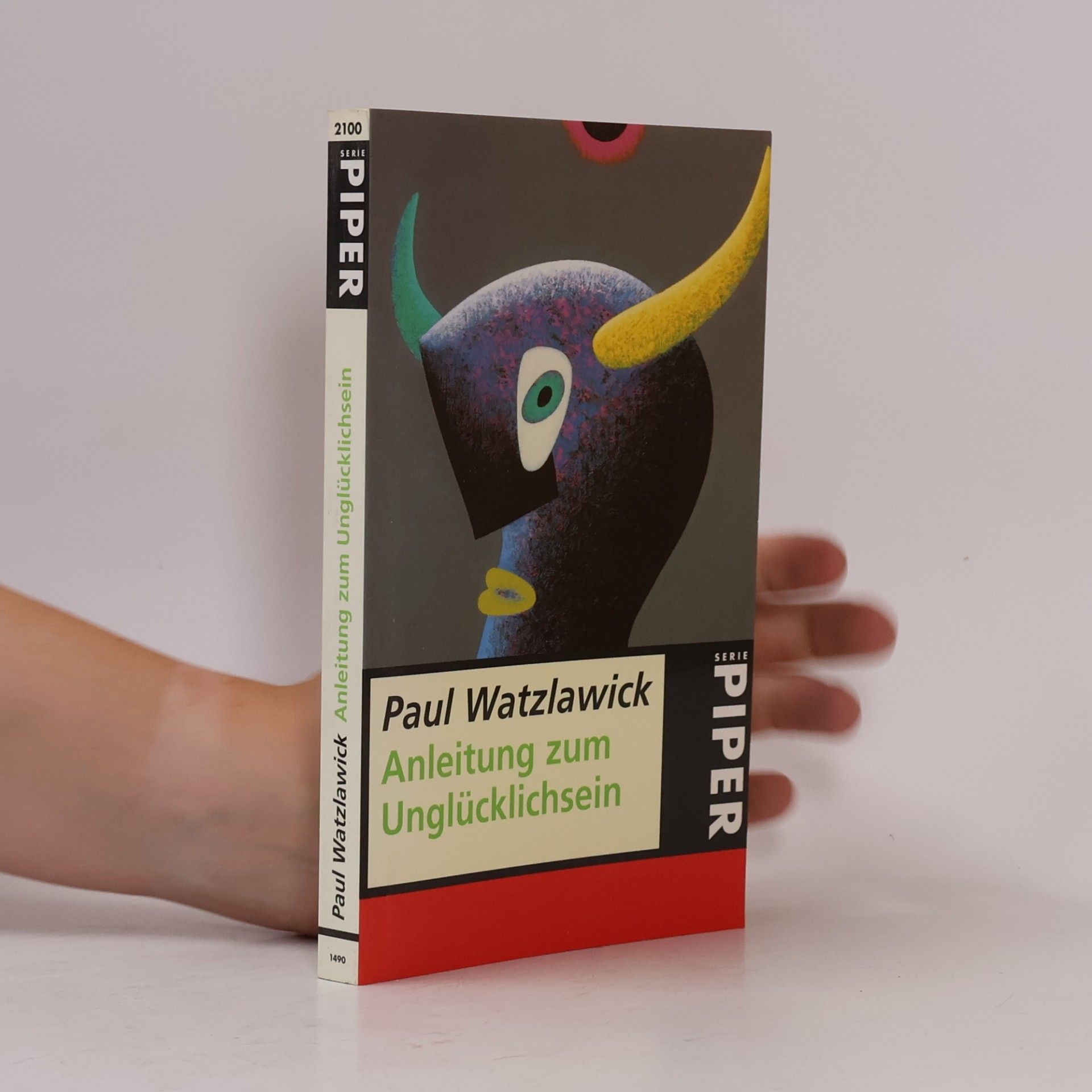 Paul Watzlawick Anleitung zum Unglücklichsein.