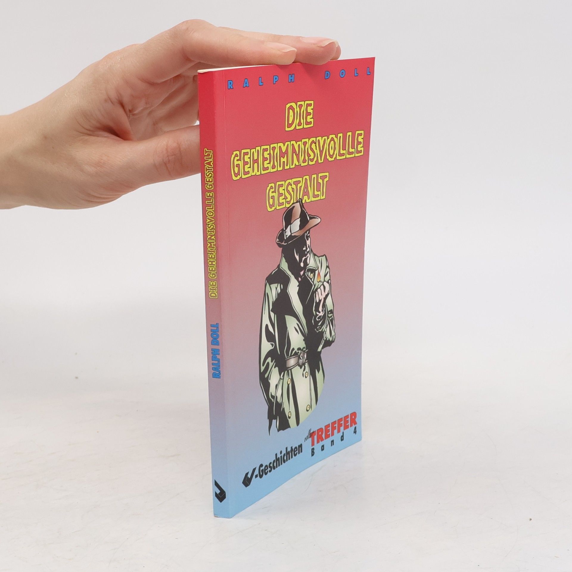 Ralph Doll V-Geschichten voller Treffer - 4: Die geheimnisvolle Gestalt