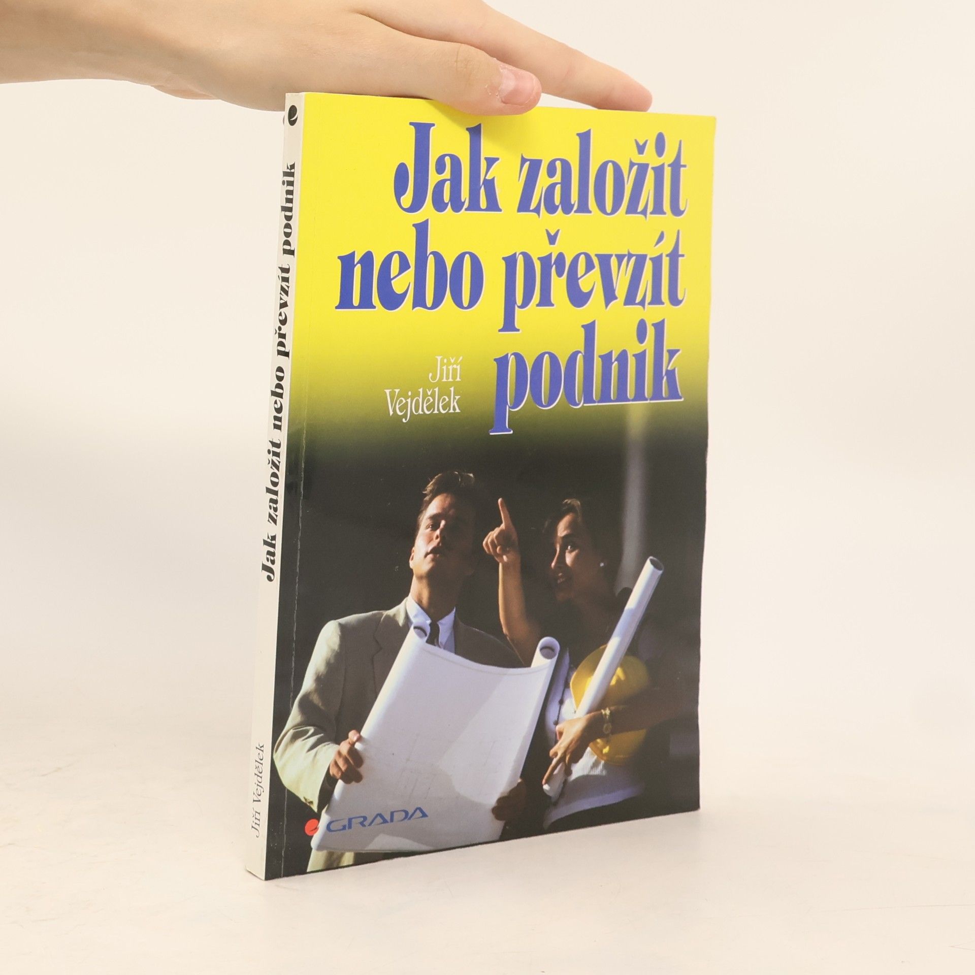 Jiří Vejdělek Jak založit nebo převzít podnik