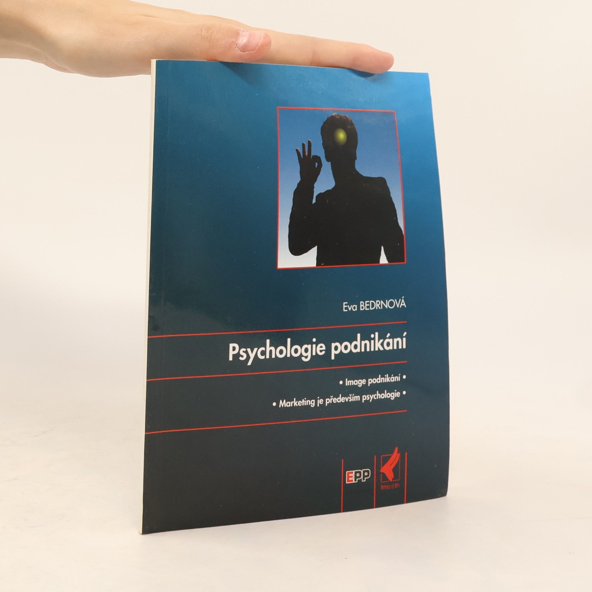 Psychologie podnikání. Image podnikání. Marketing je především psychologie