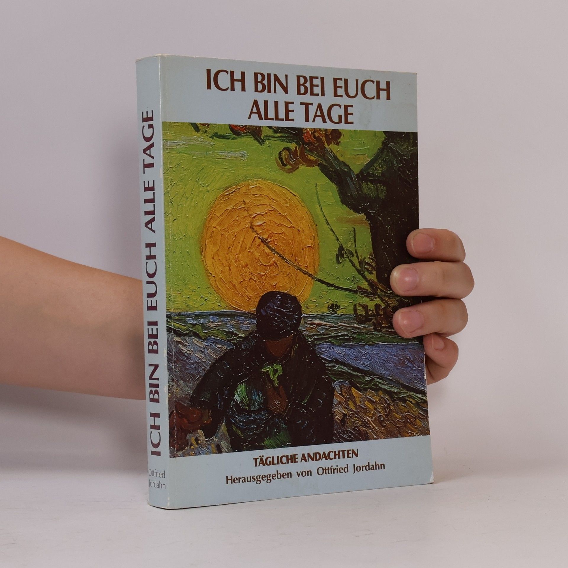 Ottfried Jordahn Ich bin bei euch alle Tage