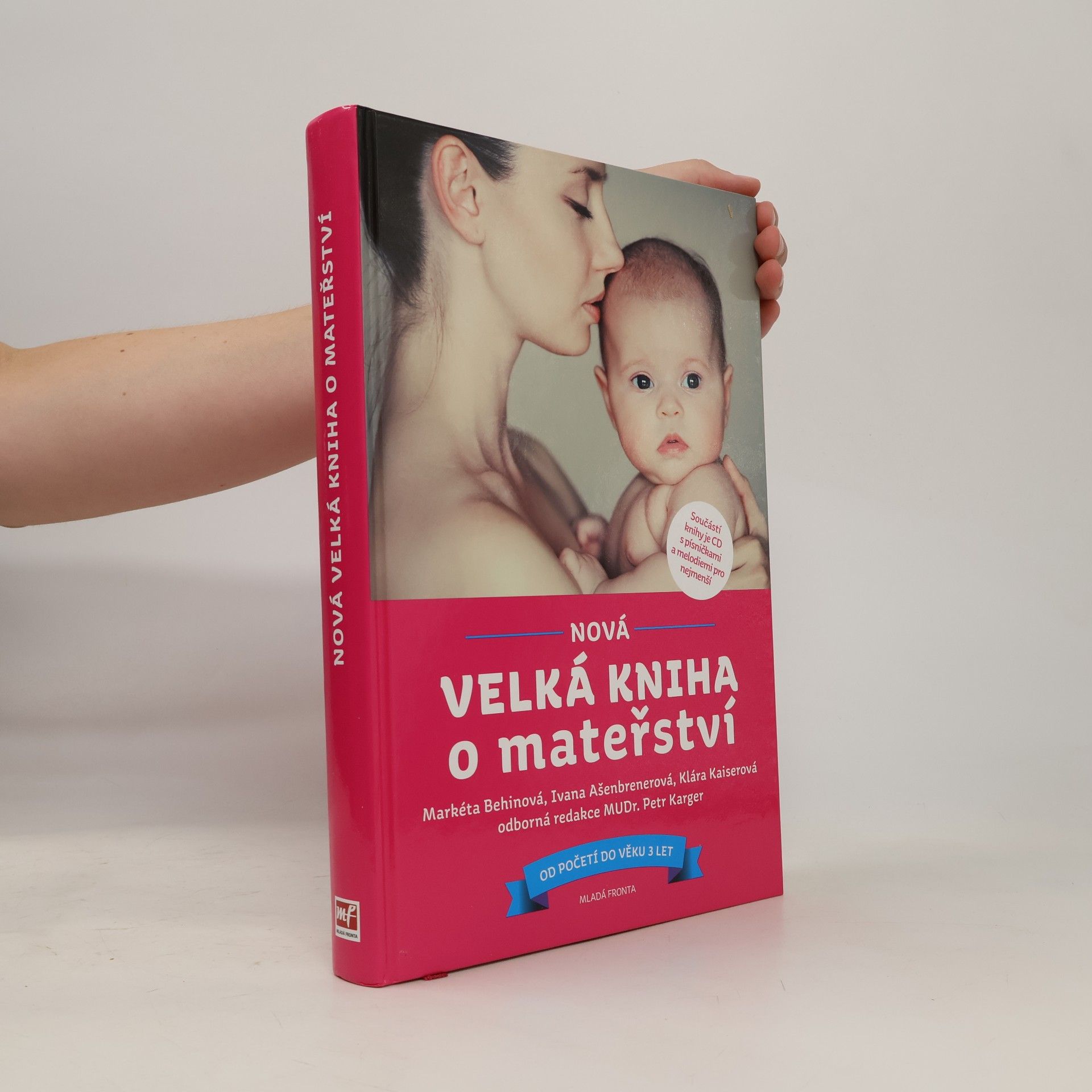 Markéta Behinová Nová velká kniha o mateřství. Od početí do věku 3 let