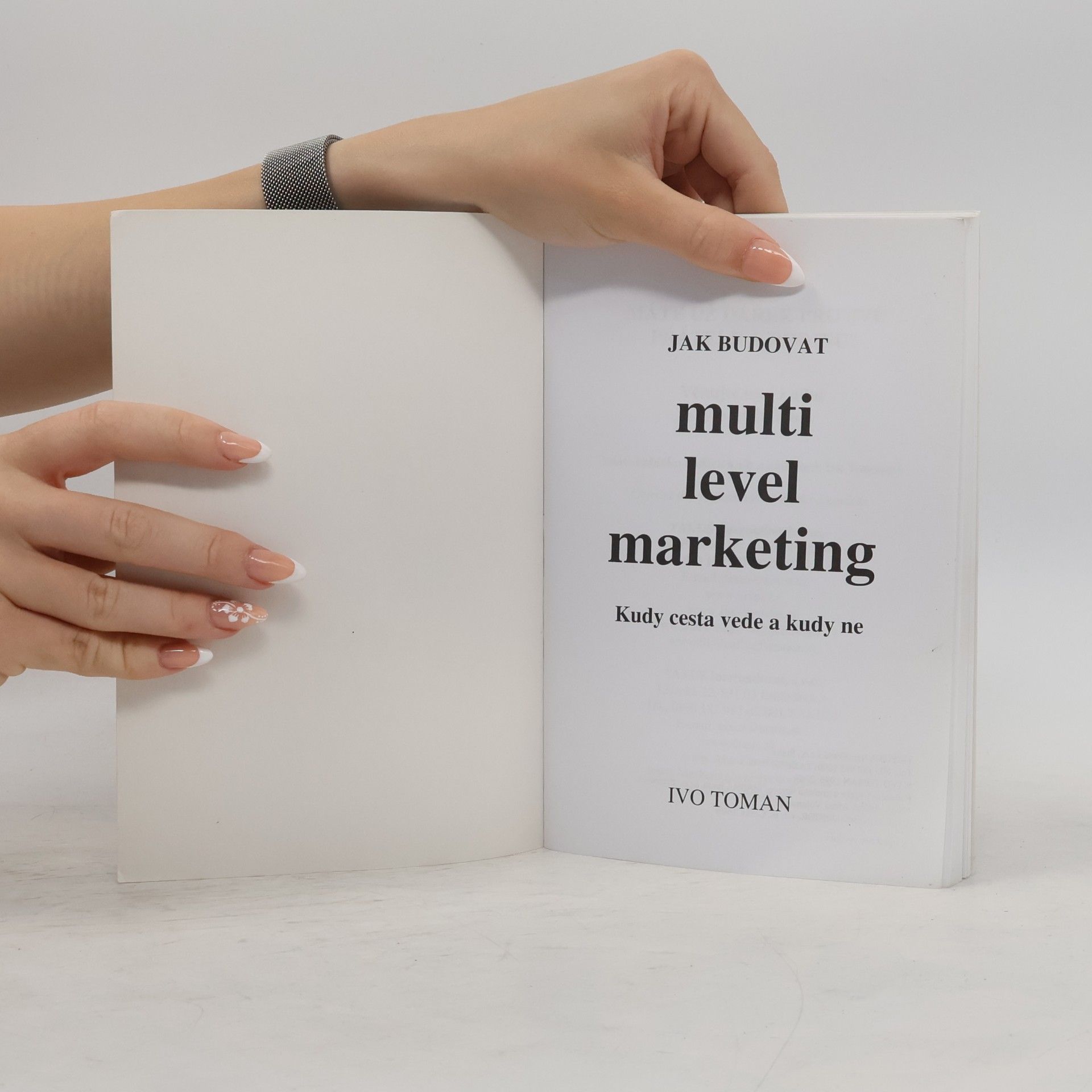 Ivo Toman Jak budovat multilevelmarketing. Kudy cesta vede a kudy ne