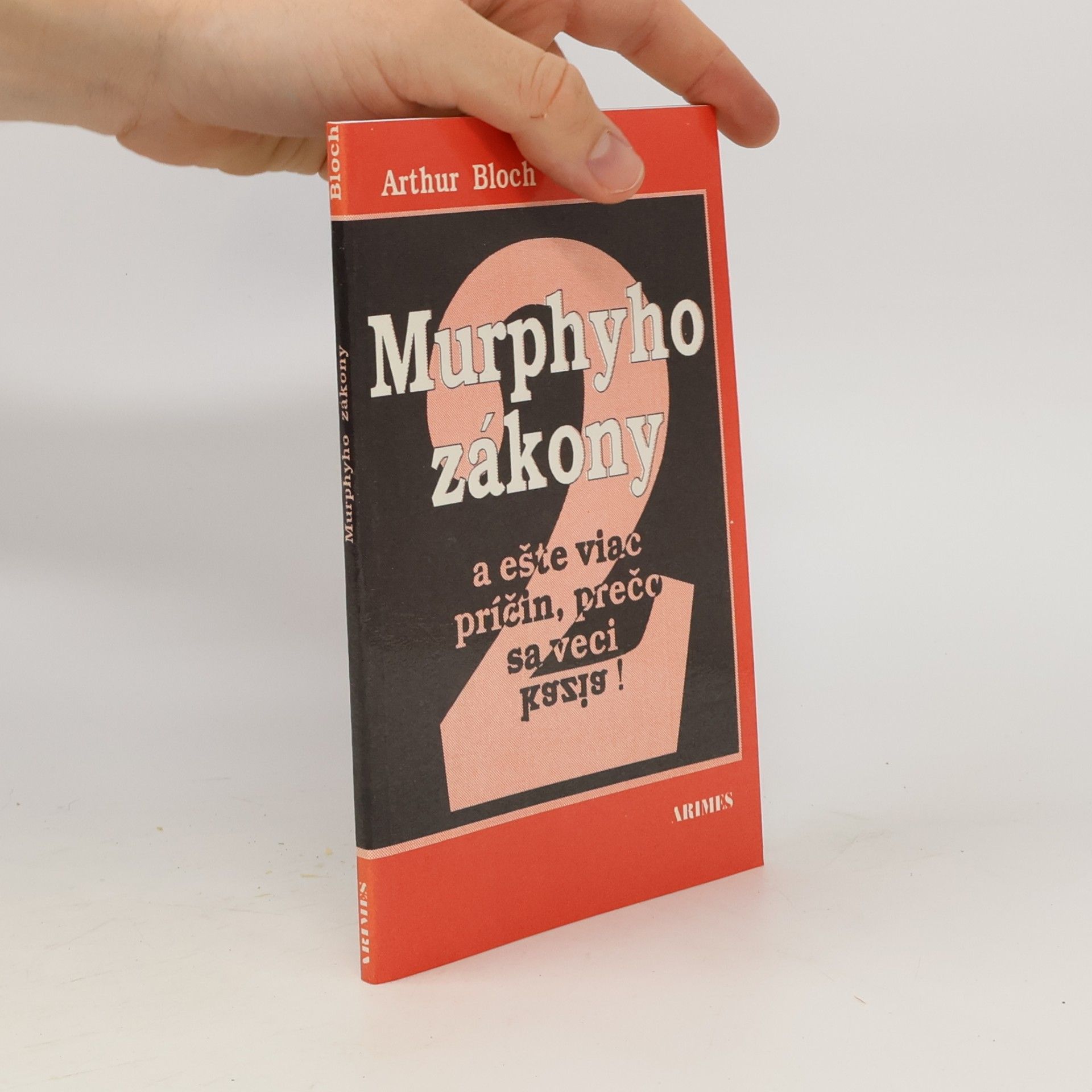 Arthur Bloch Murphyho zákony a ešte viac príčin, prečo sa veci kazia