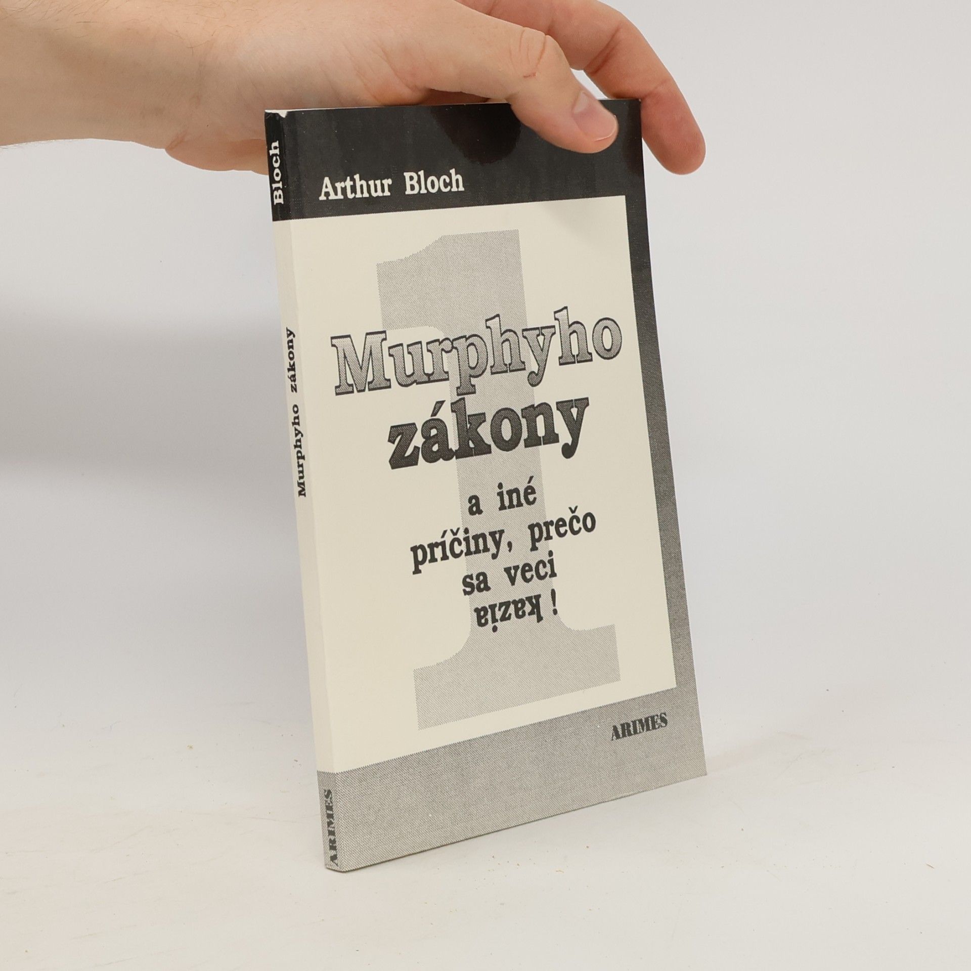 Arthur Bloch Murphyho zákony a iné príčiny, prečo sa veci kazia