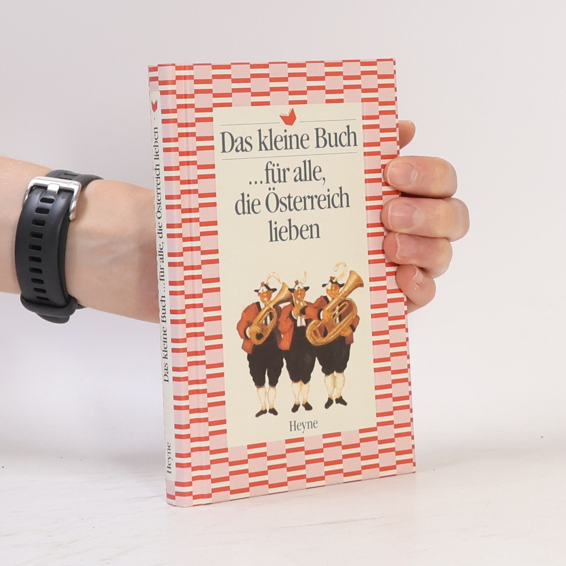 Autorenkollektiv Das kleine Buch ... für alle, die Österreich lieben