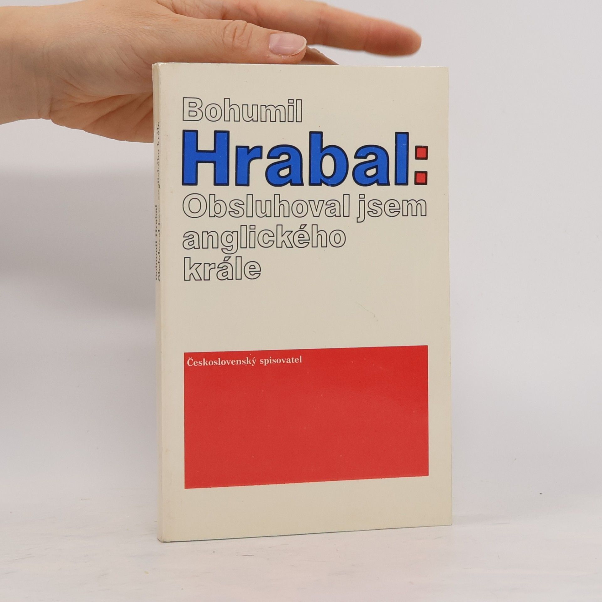 Bohumil Hrabal Obsluhoval jsem anglického krále