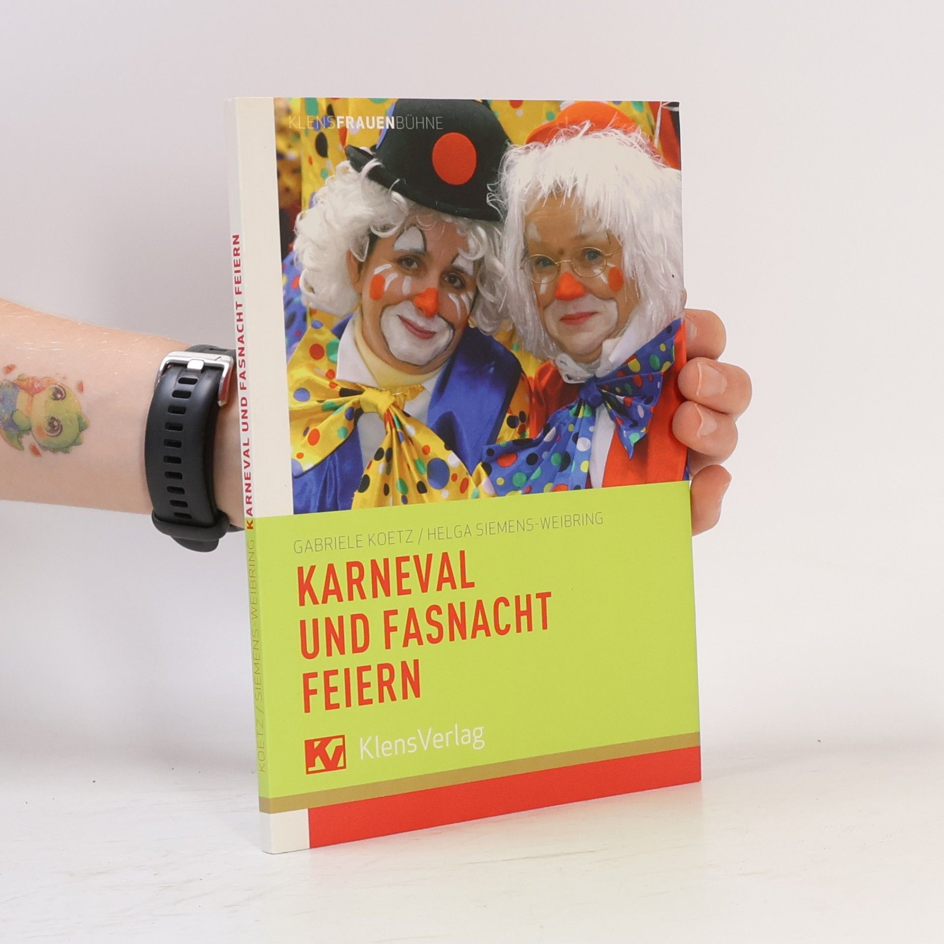 Gabriele Koetz Karneval und Fasnacht feiern