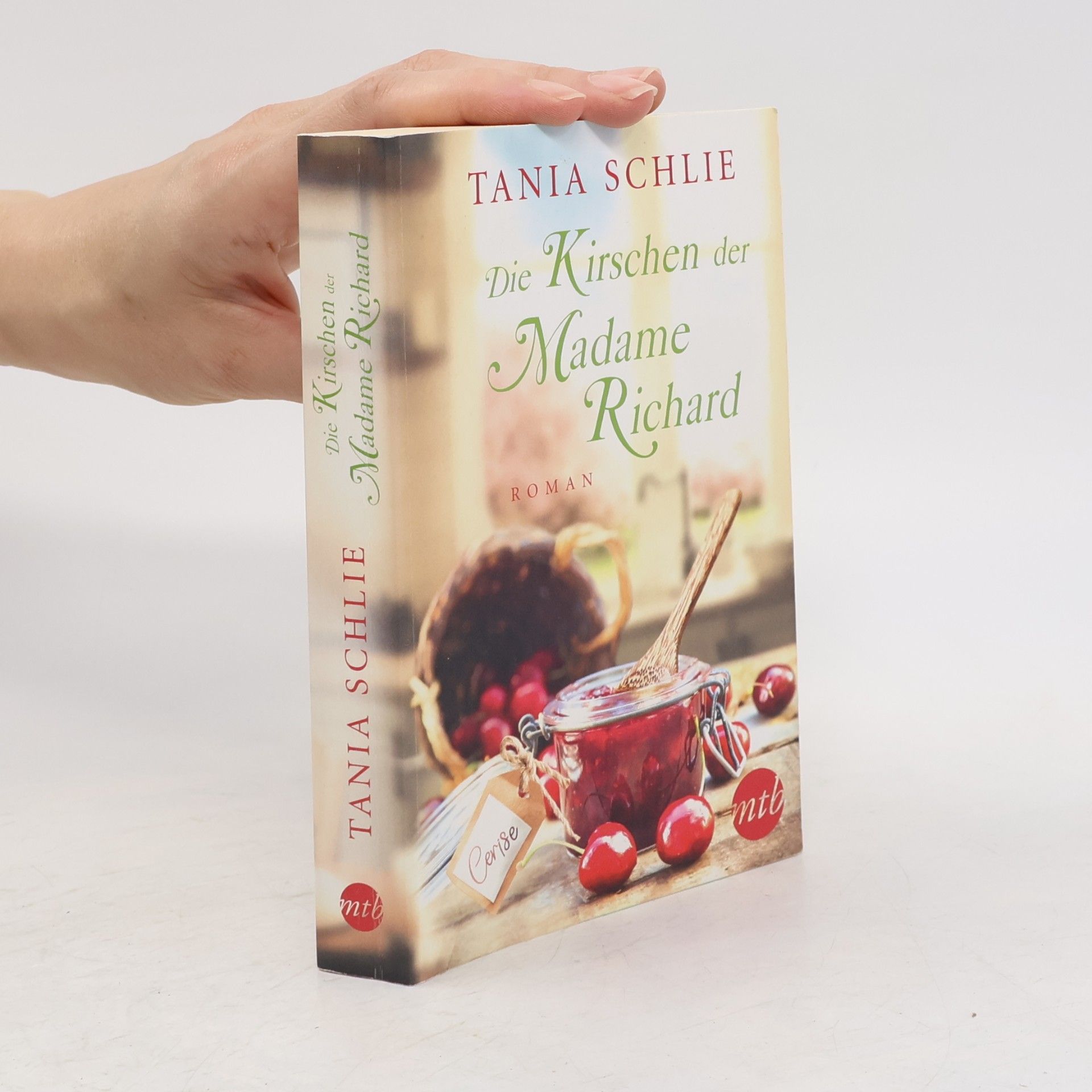 Tania Schlie Die Kirschen der Madame Richard