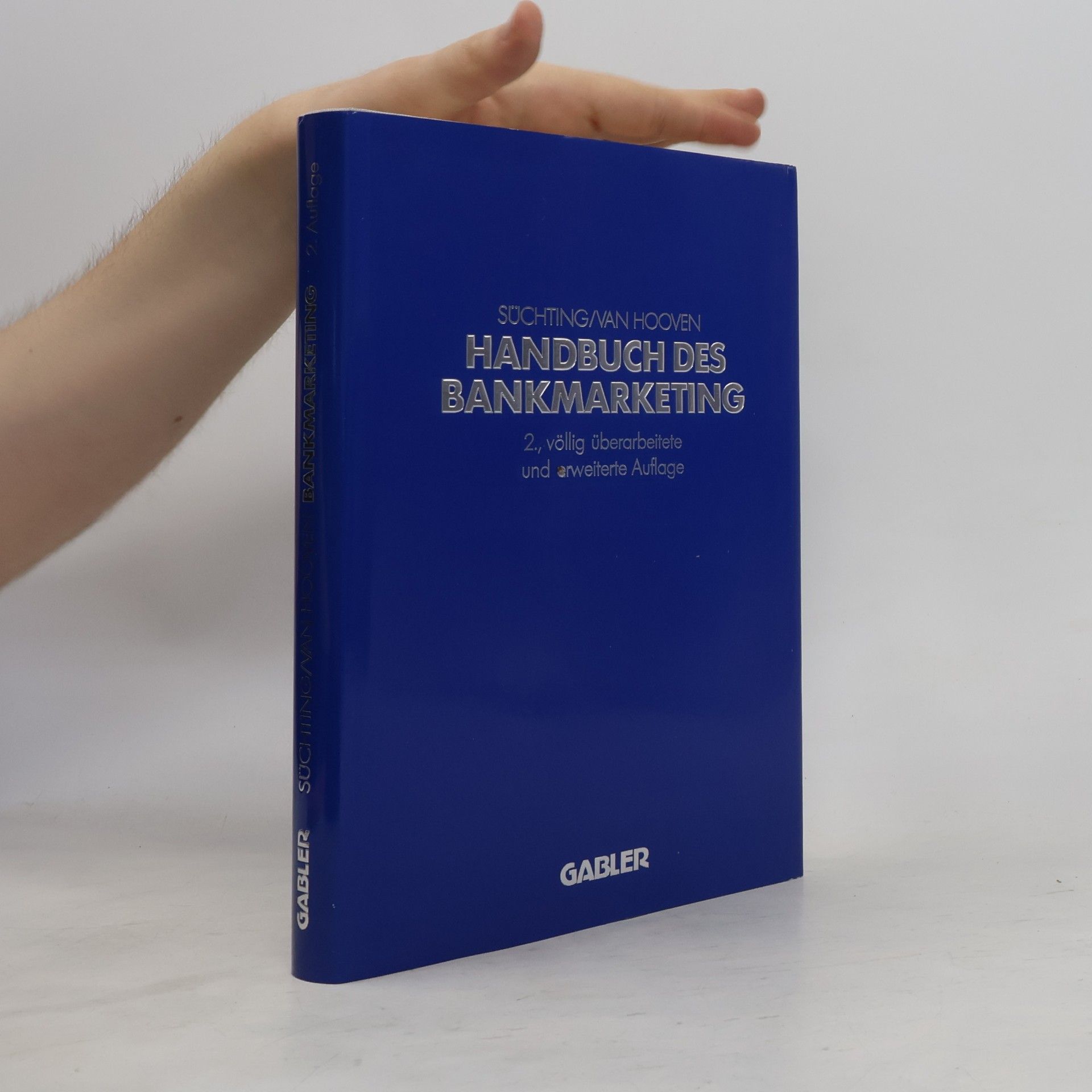 Van Hooven Handbuch des Bankmarketing - 2., völlig überarbeitete und erweiterte Auflage