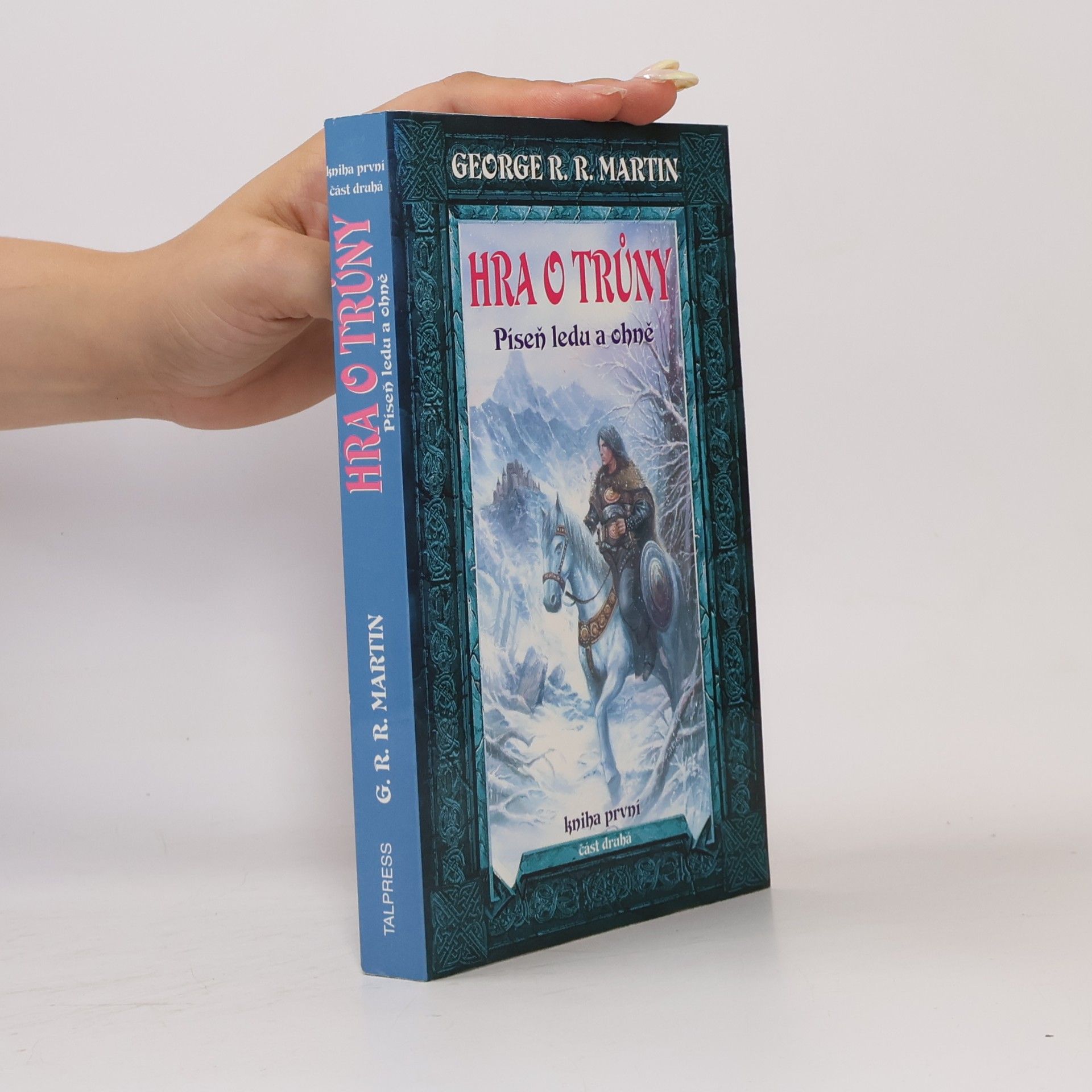 George R. R. Martin Hra o trůny. Část první