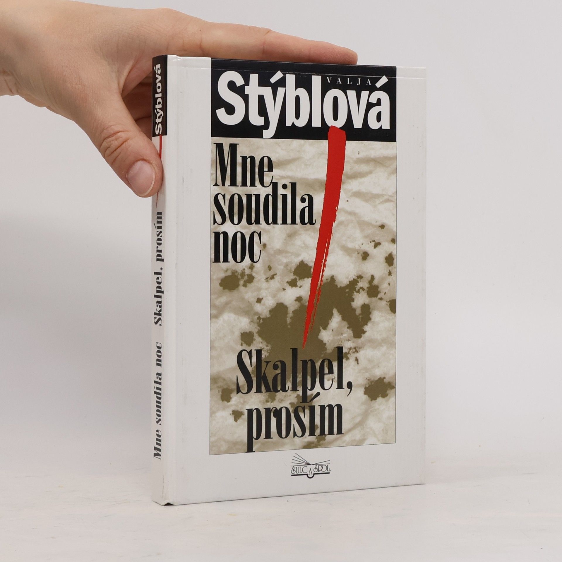 Valja Stýblová Mne soudila noc. Skalpel, prosím