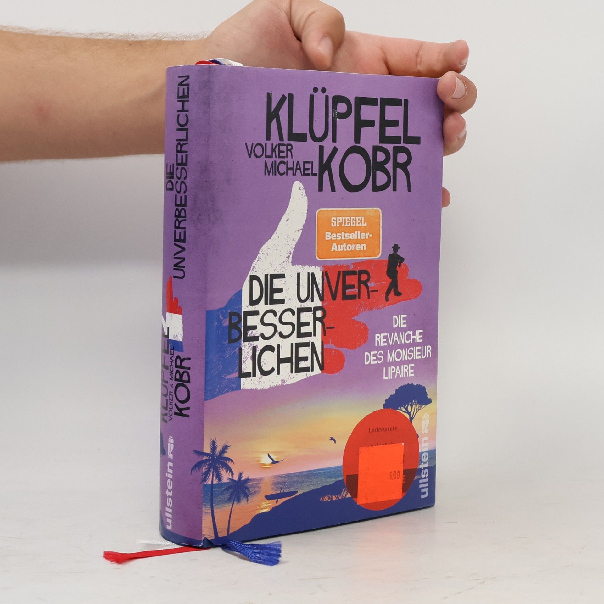 Volker Klüpfel Die Unverbesserlichen - Die Revanche des Monsieur Lipaire