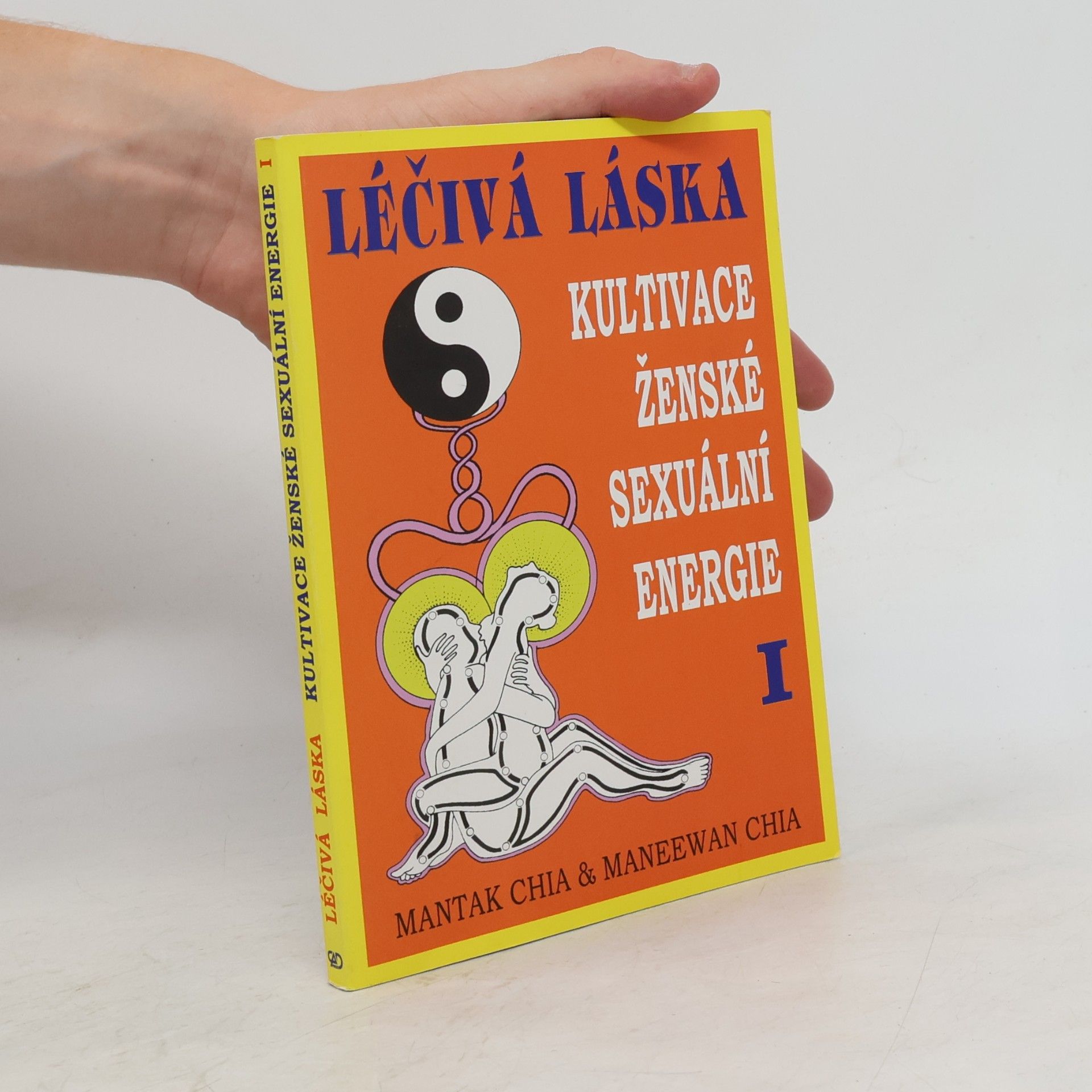 Mantak Chia Léčivá láska. Kultivace ženské sexuální energie I.