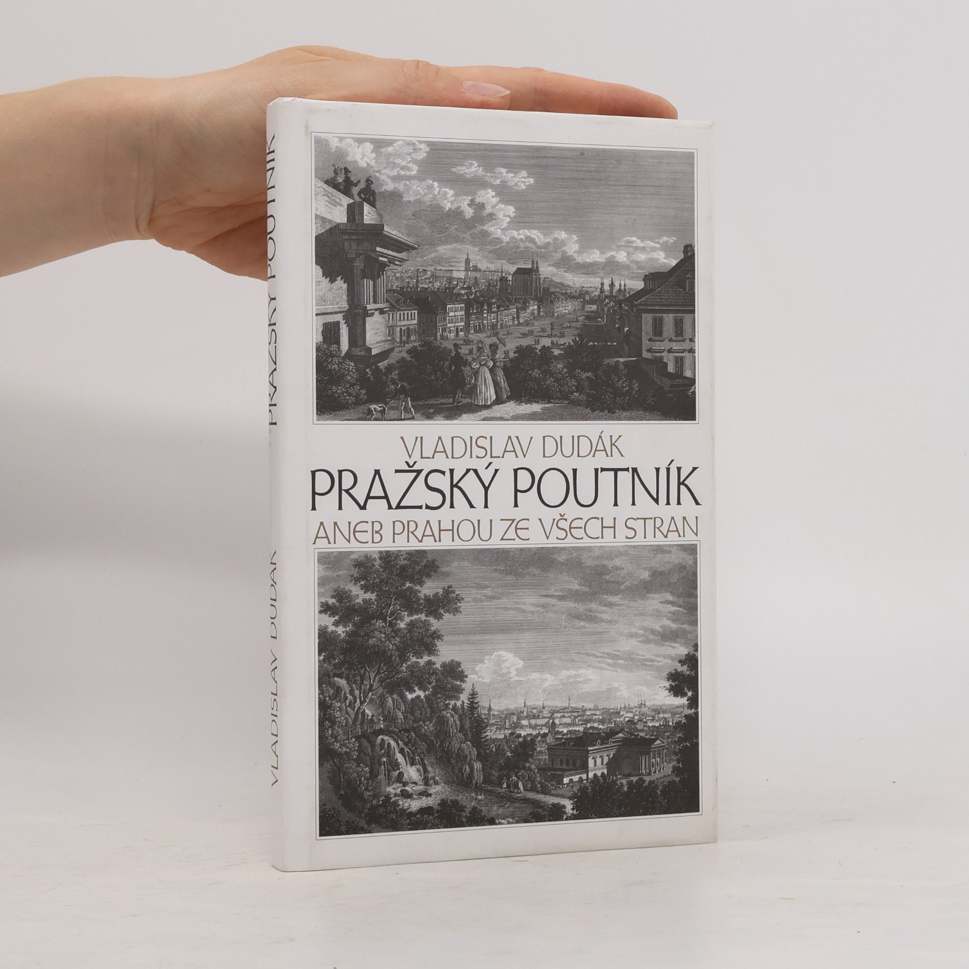 Vladislav Dudák Pražský poutník, aneb, Prahou ze všech stran