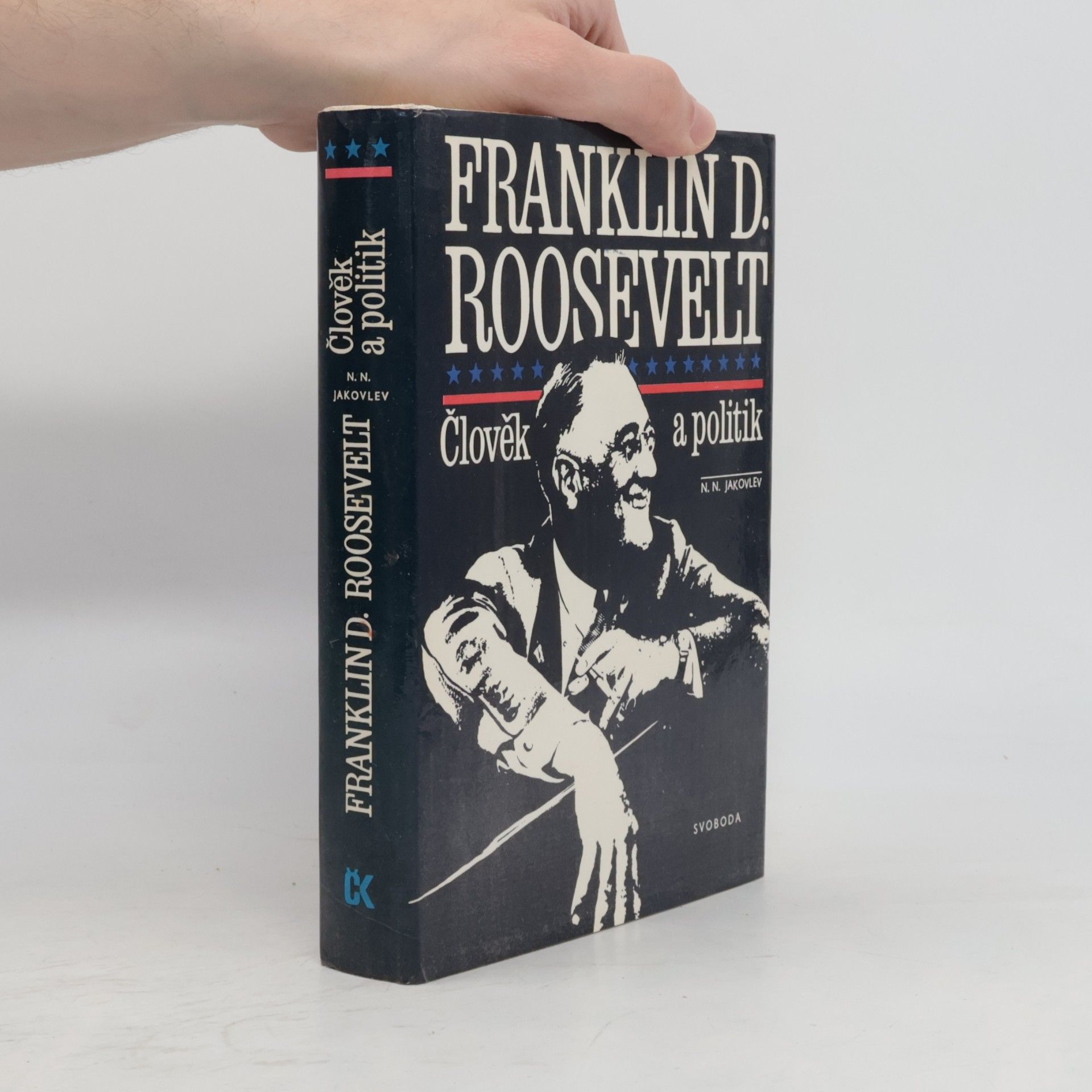 Nikolaj Nikolajevič Jakovlev Franklin D. Roosevelt. Člověk a politik