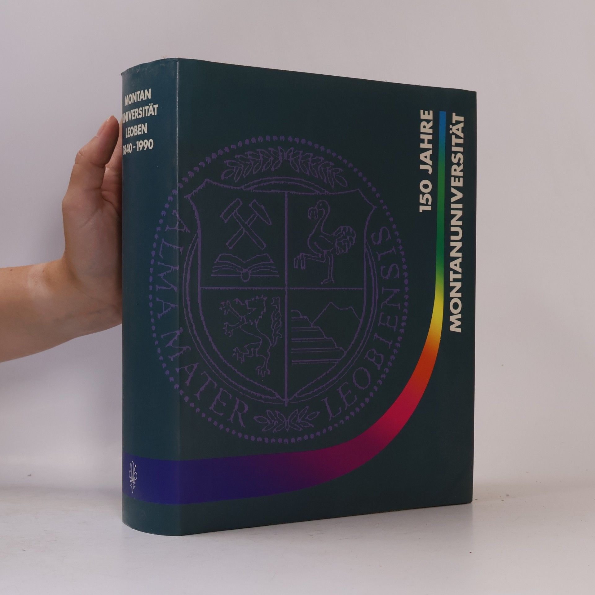 Friedwin Sturm 150 Jahre Montanuniversität Leoben 1840-1990