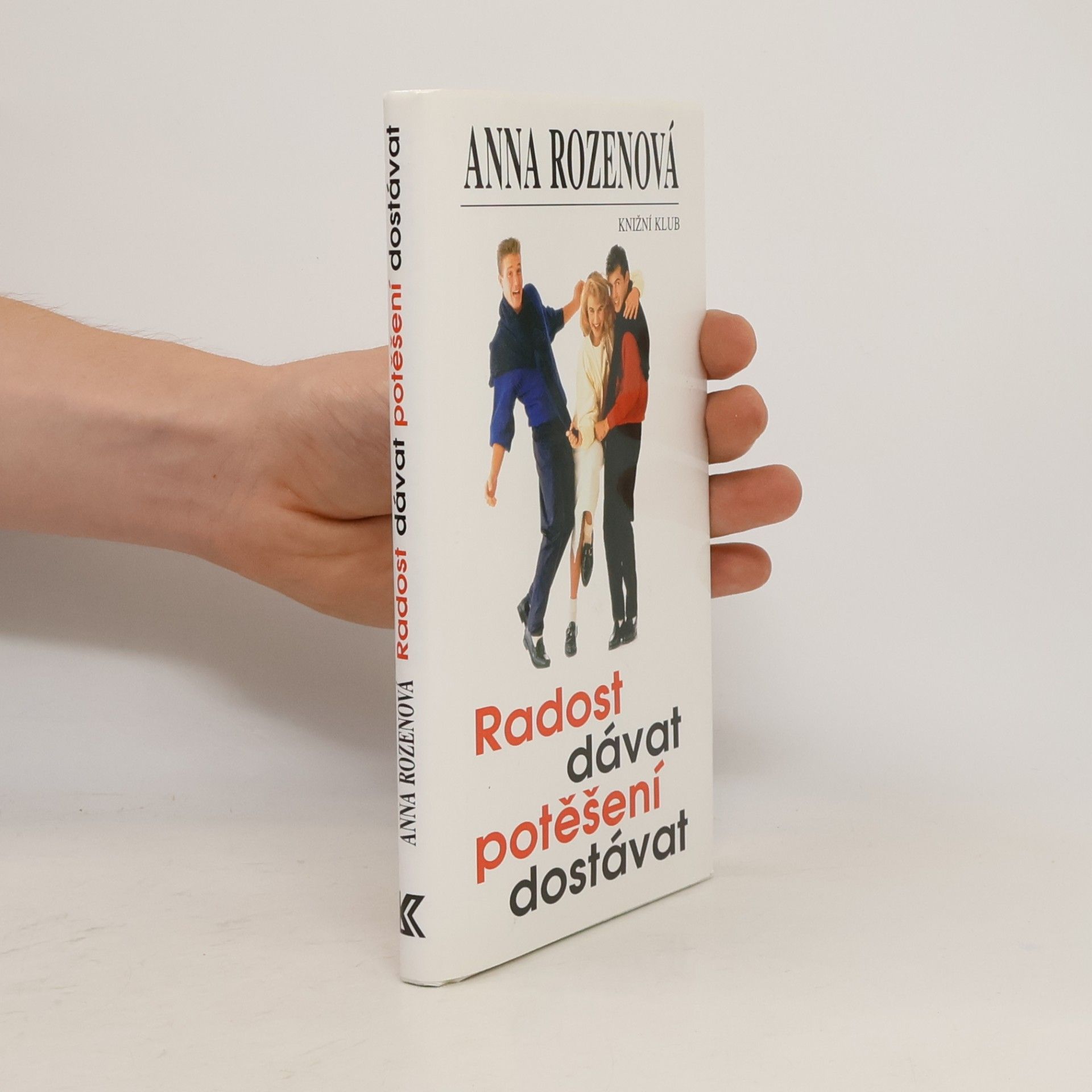 Anna Rozen Radost dávat, potěšení dostávat