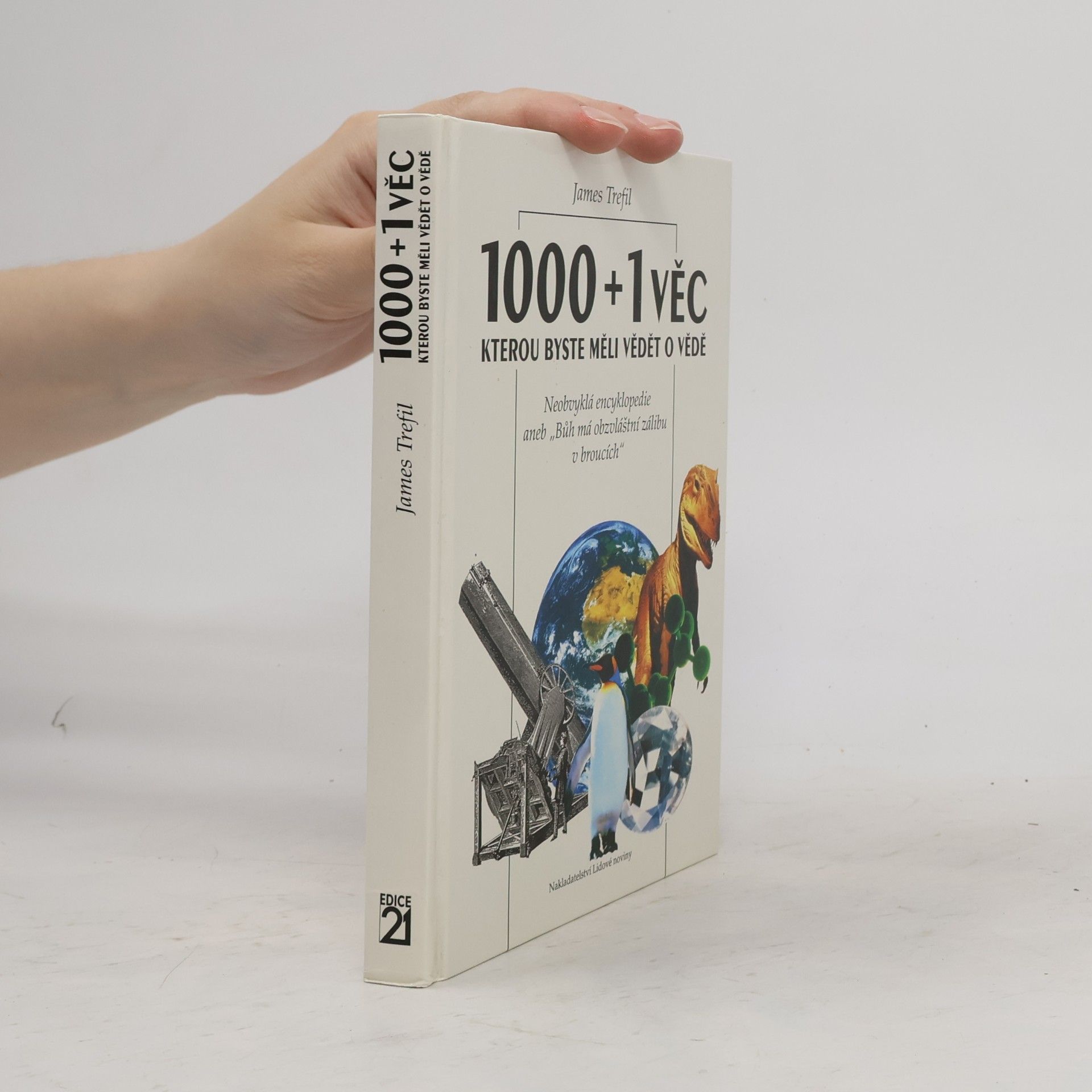 J. S.(James S.) Trefil 1000+1 věc, kterou byste měli vědět o vědě