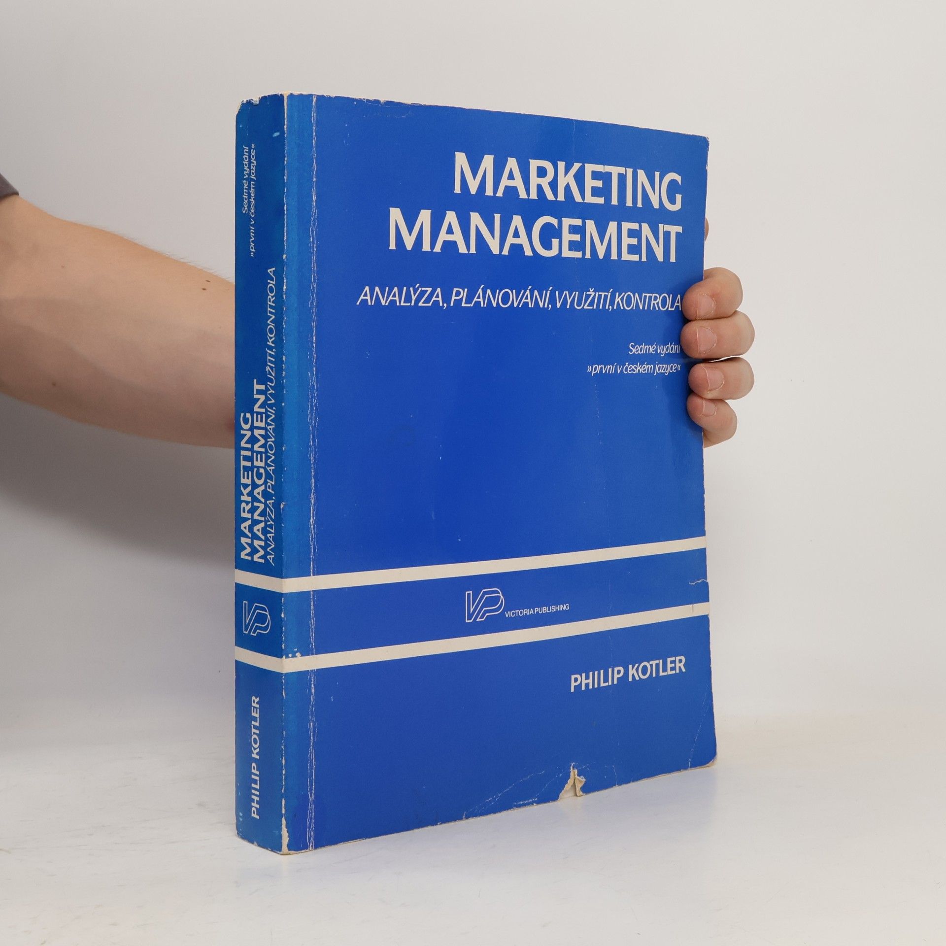Philip Kotler Marketing management. Analýza, plánování realizace a kontrola