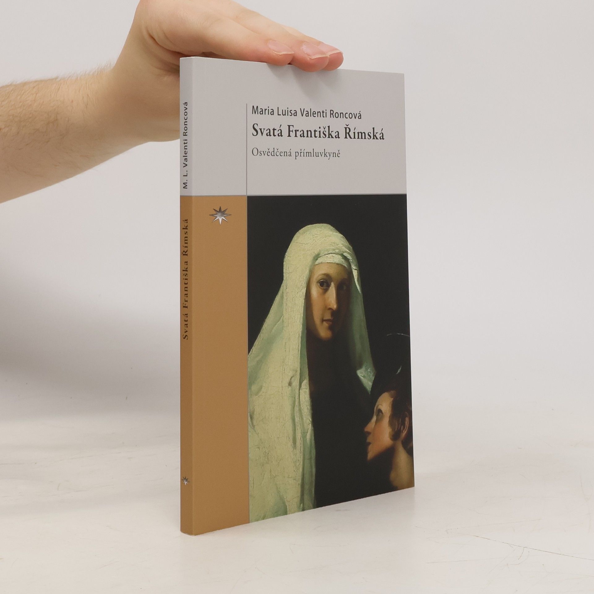 Maria Luisa Valenti Roncová Svatá Františka Římská - Osvědčená přímluvkyně