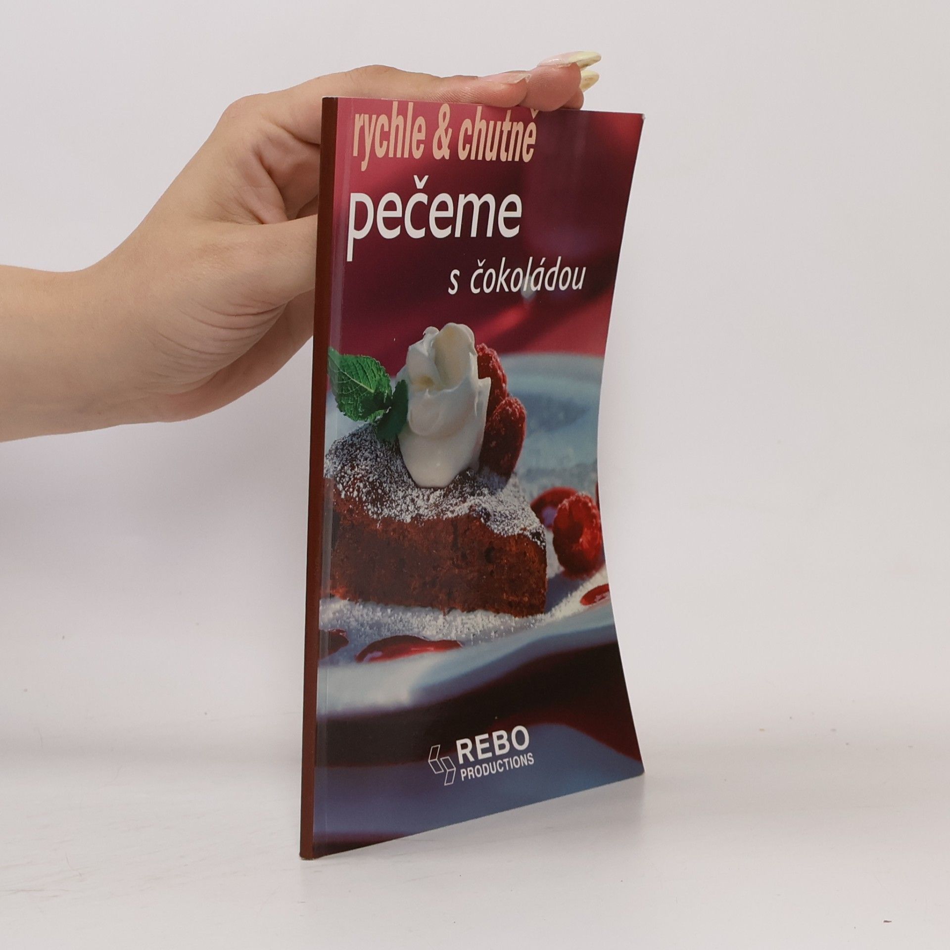 Kolektiv autorů Pečeme s čokoládou Pečeme s čokoládou rychle & chutně