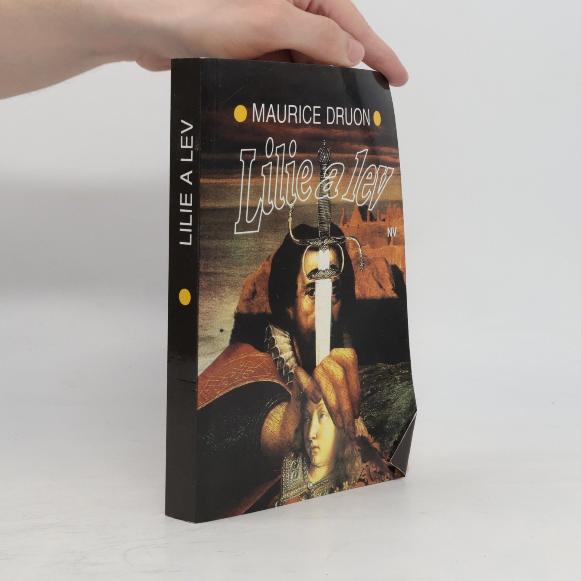 Maurice Druon Lilie a lev